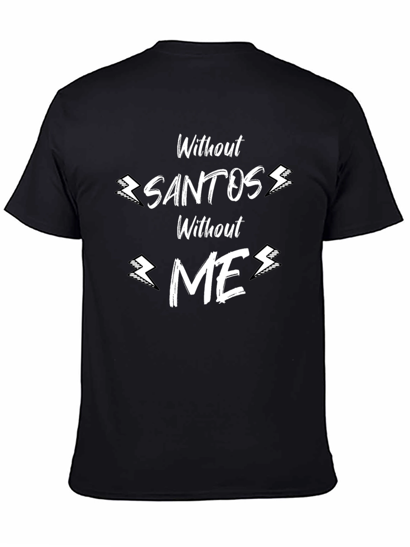 Without Santos Without Me Graphic Tee