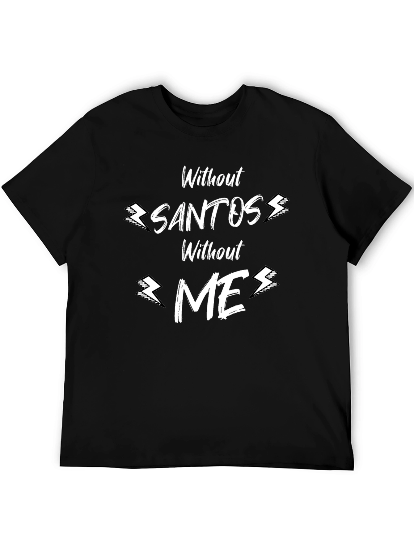 Without Santos Without Me Graphic Tee