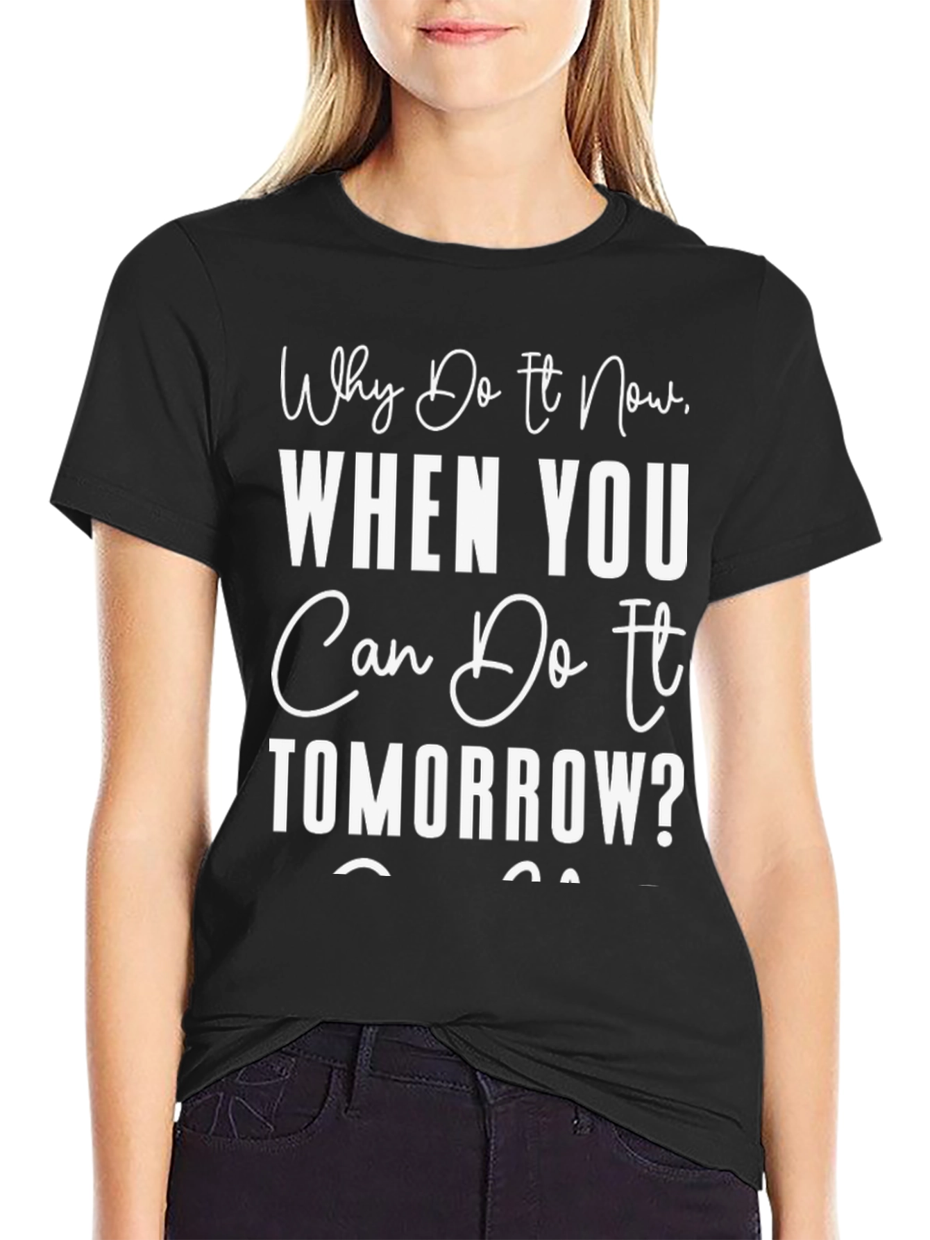 Funny Procrastination T-Shirt: Why Do It Now?