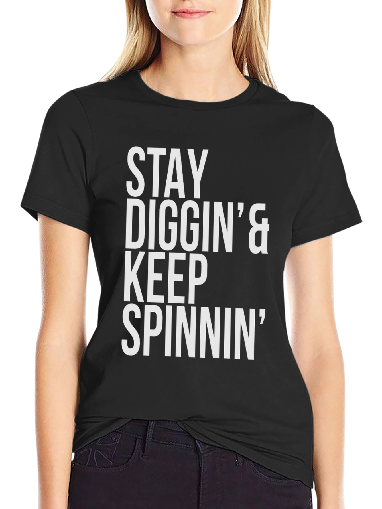 Stay Diggin & Keep Spinnin Graphic T-Shirt
