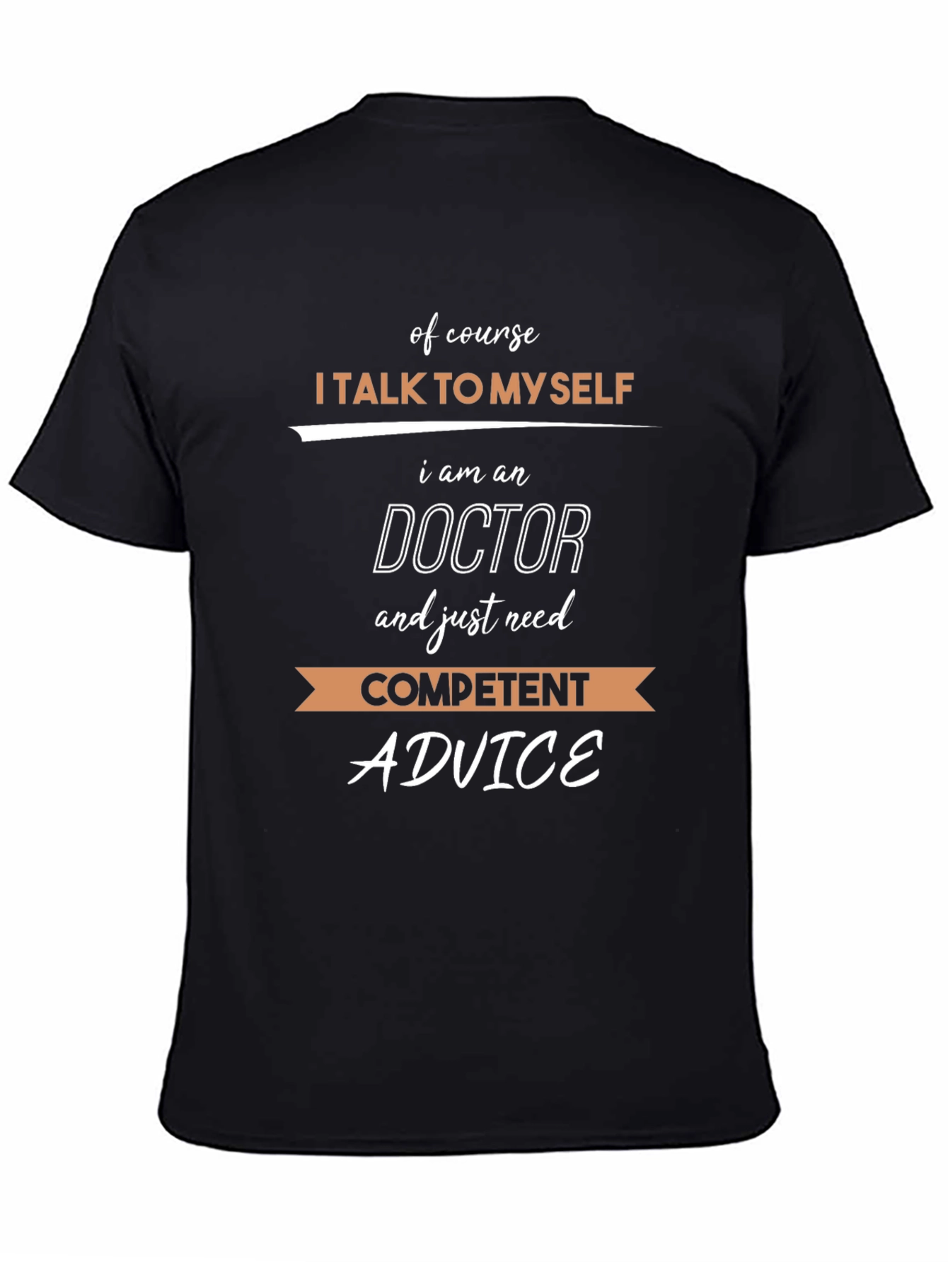 I Talk to Myself Doctor T-Shirt