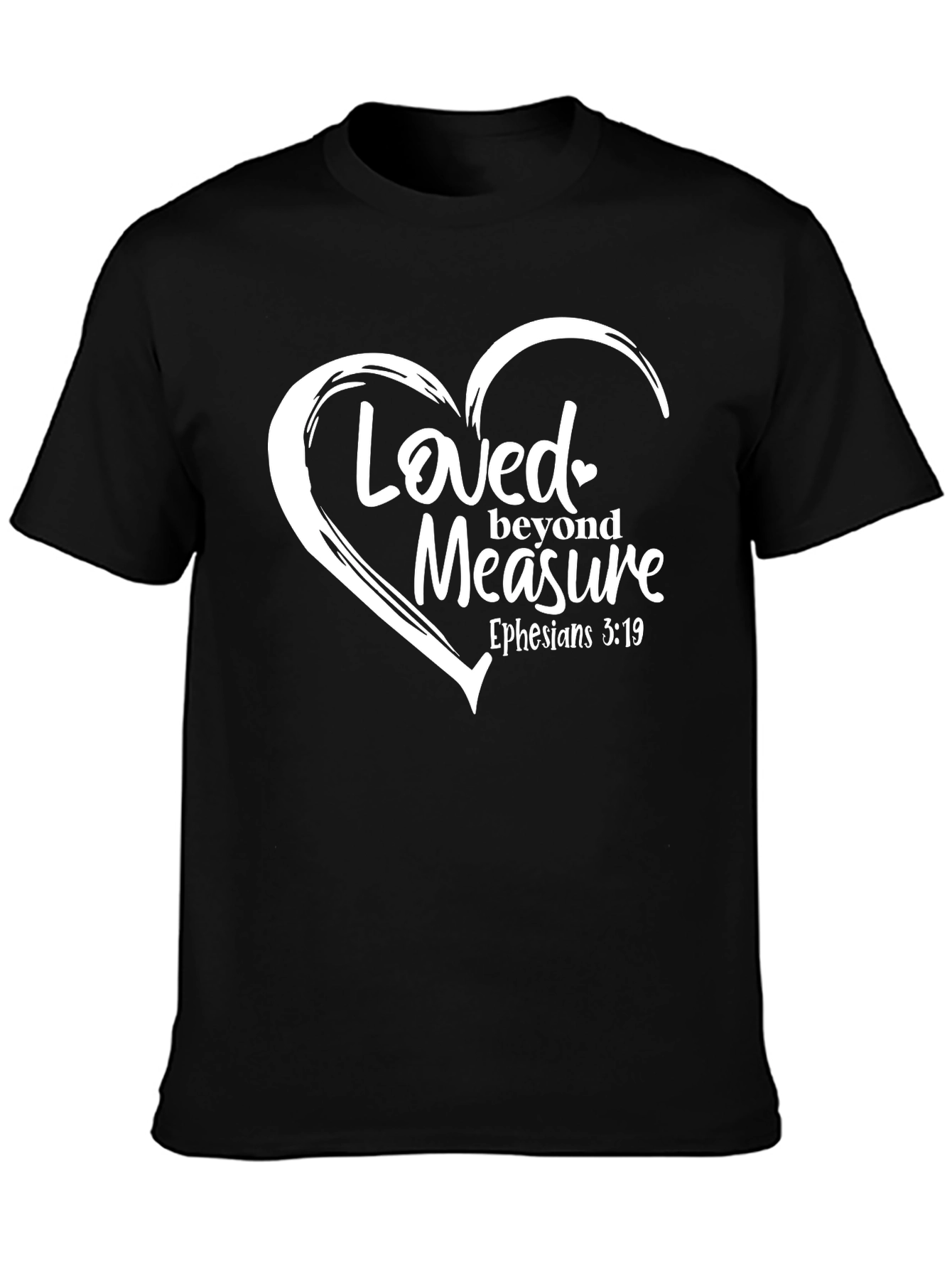 Loved Beyond Measure Christian T-Shirt