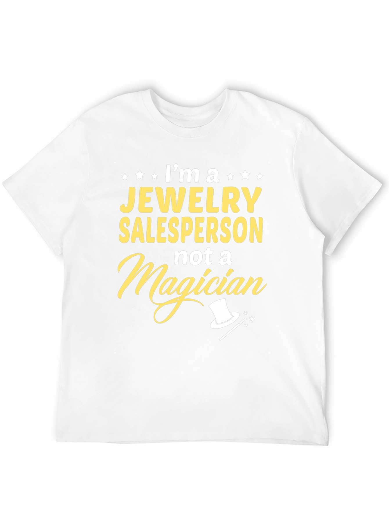 Jewelry Salesperson T-Shirt - Not a Magician Funny Tee