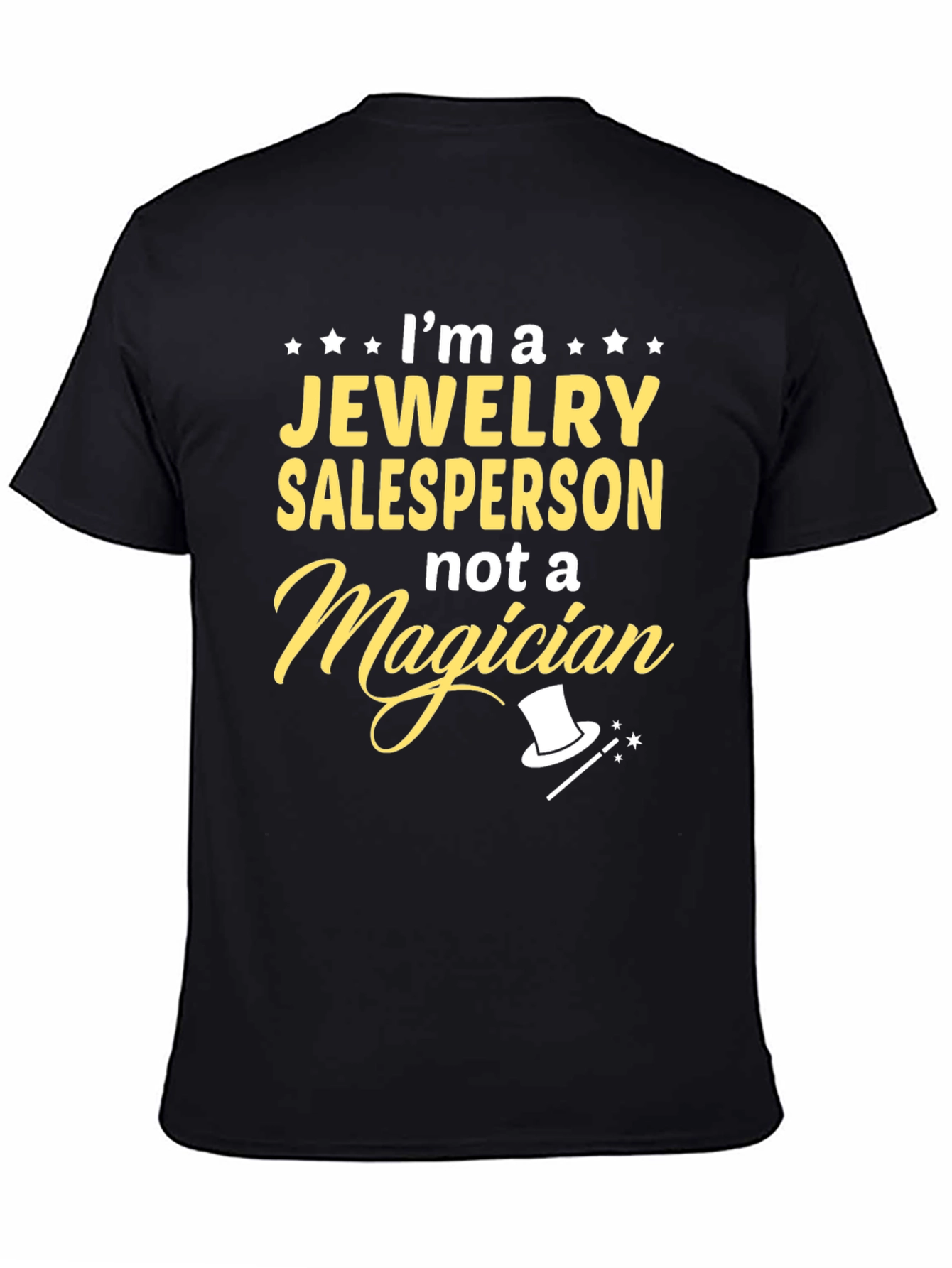 Jewelry Salesperson T-Shirt - Not a Magician Funny Tee