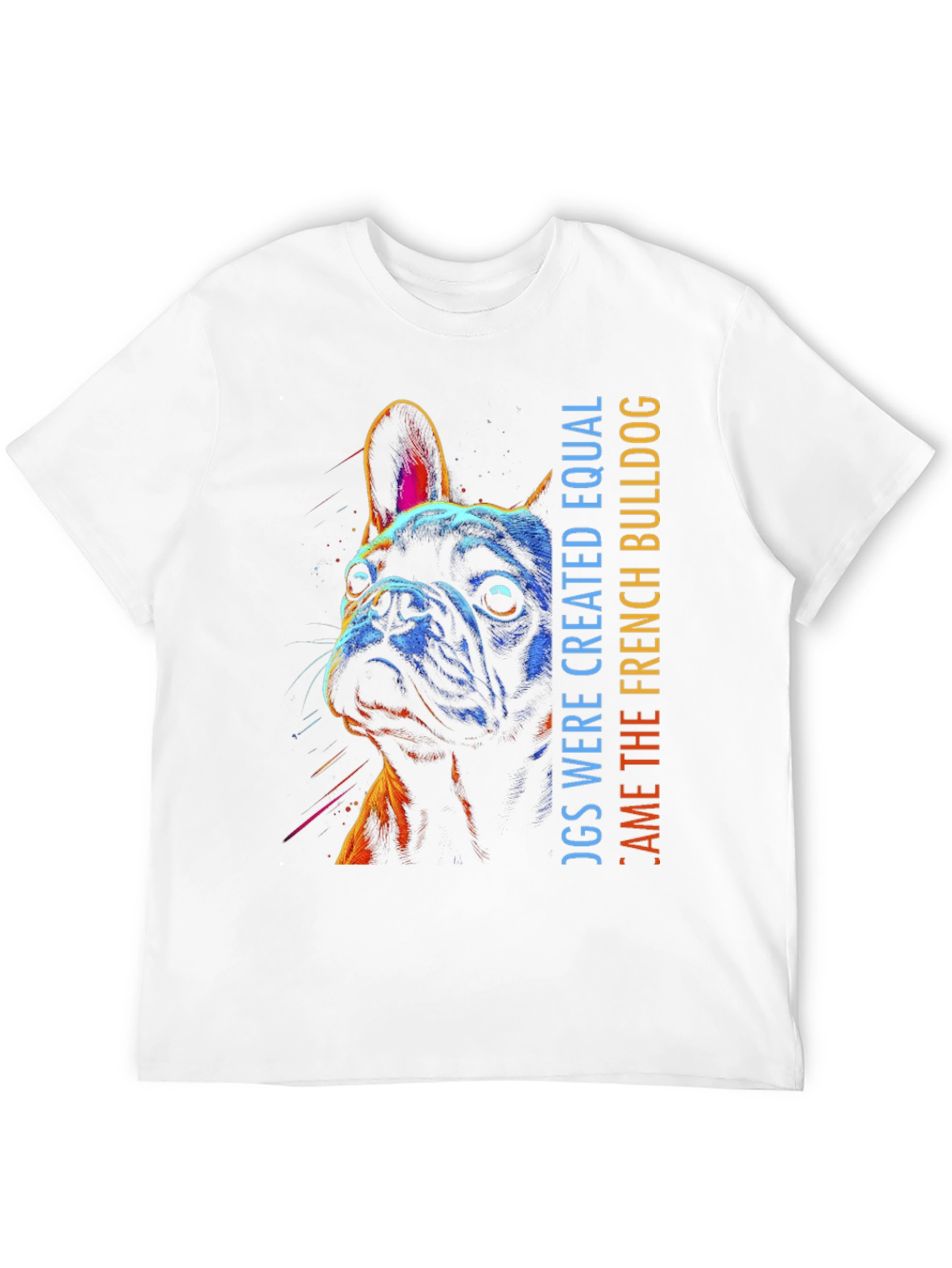 French Bulldog Graphic Tee - Dogs Were Created Equal