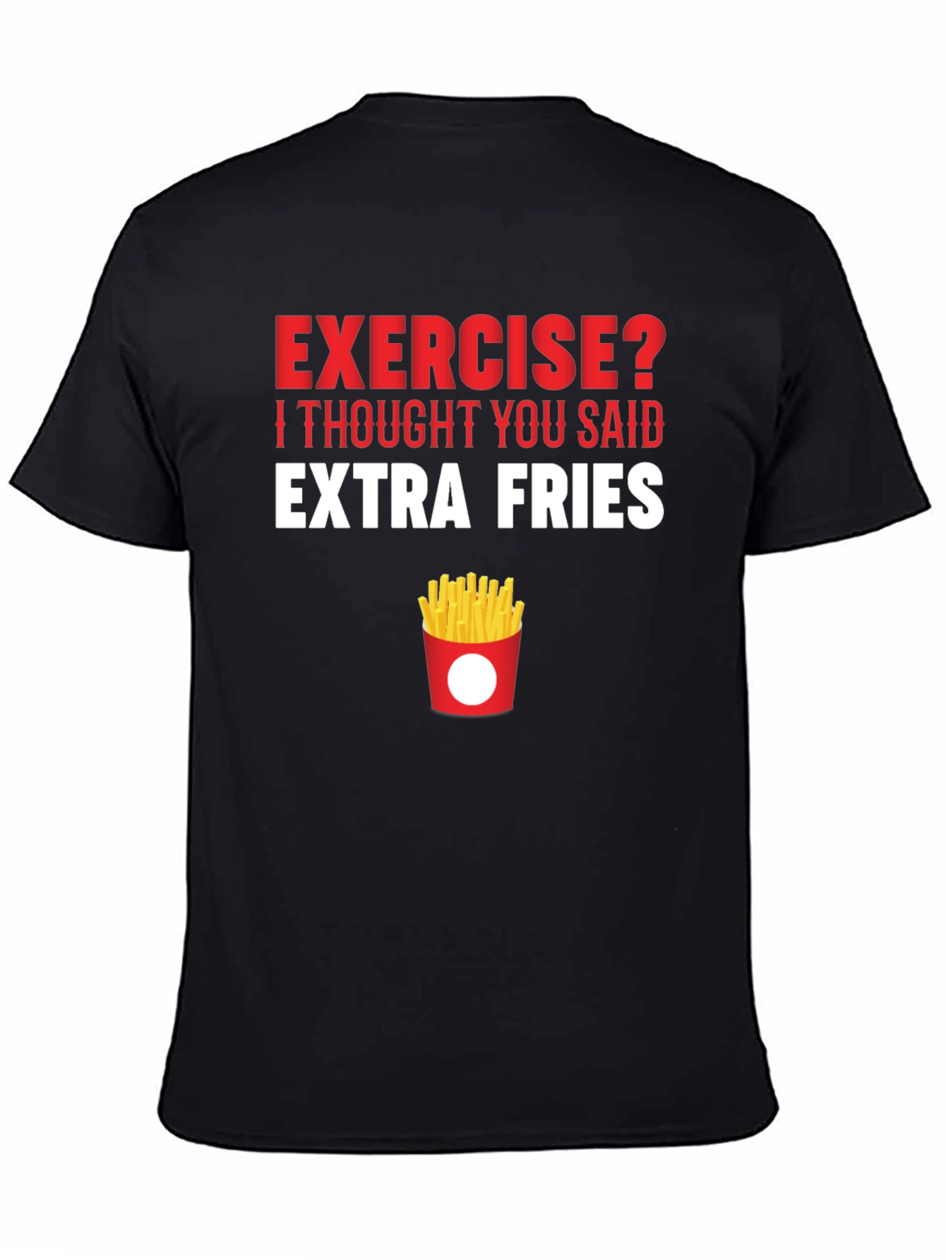 Exercise? Extra Fries Graphic Tee