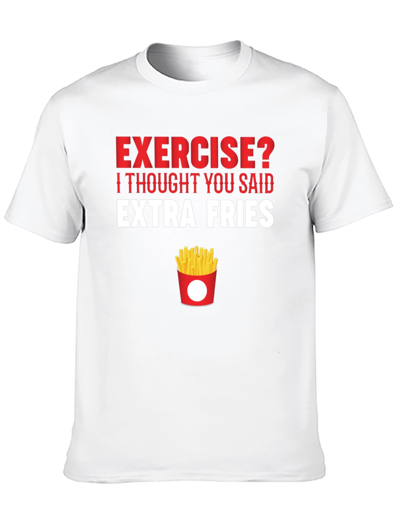 Exercise? Extra Fries Graphic Tee