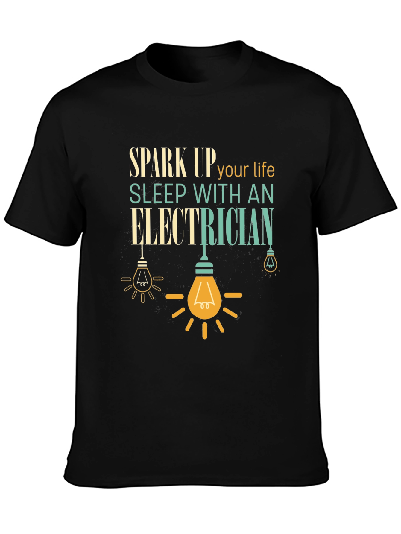 Spark Up Your Life Electrician T-Shirt