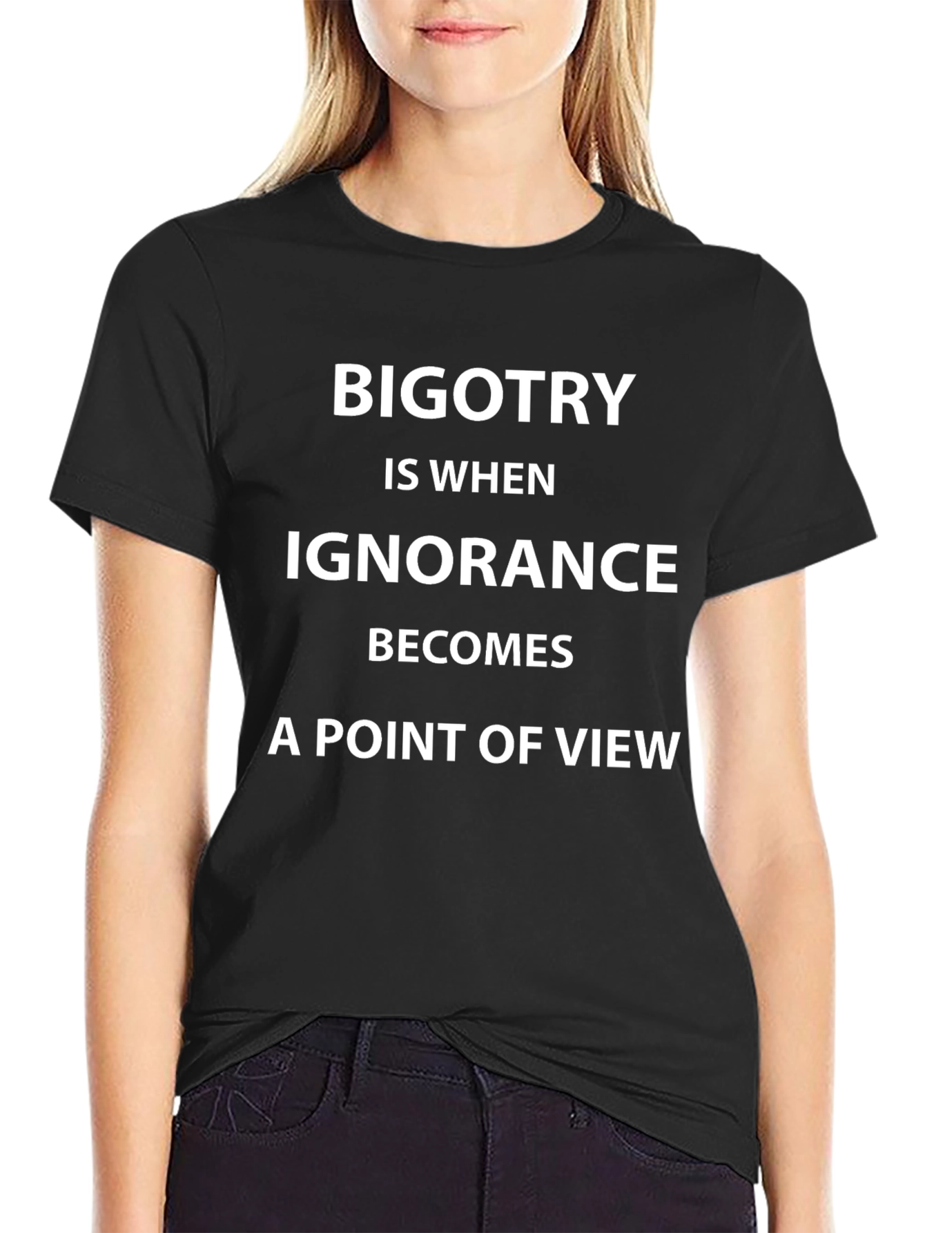 Bigotry Ignorance Point of View Graphic T-Shirt