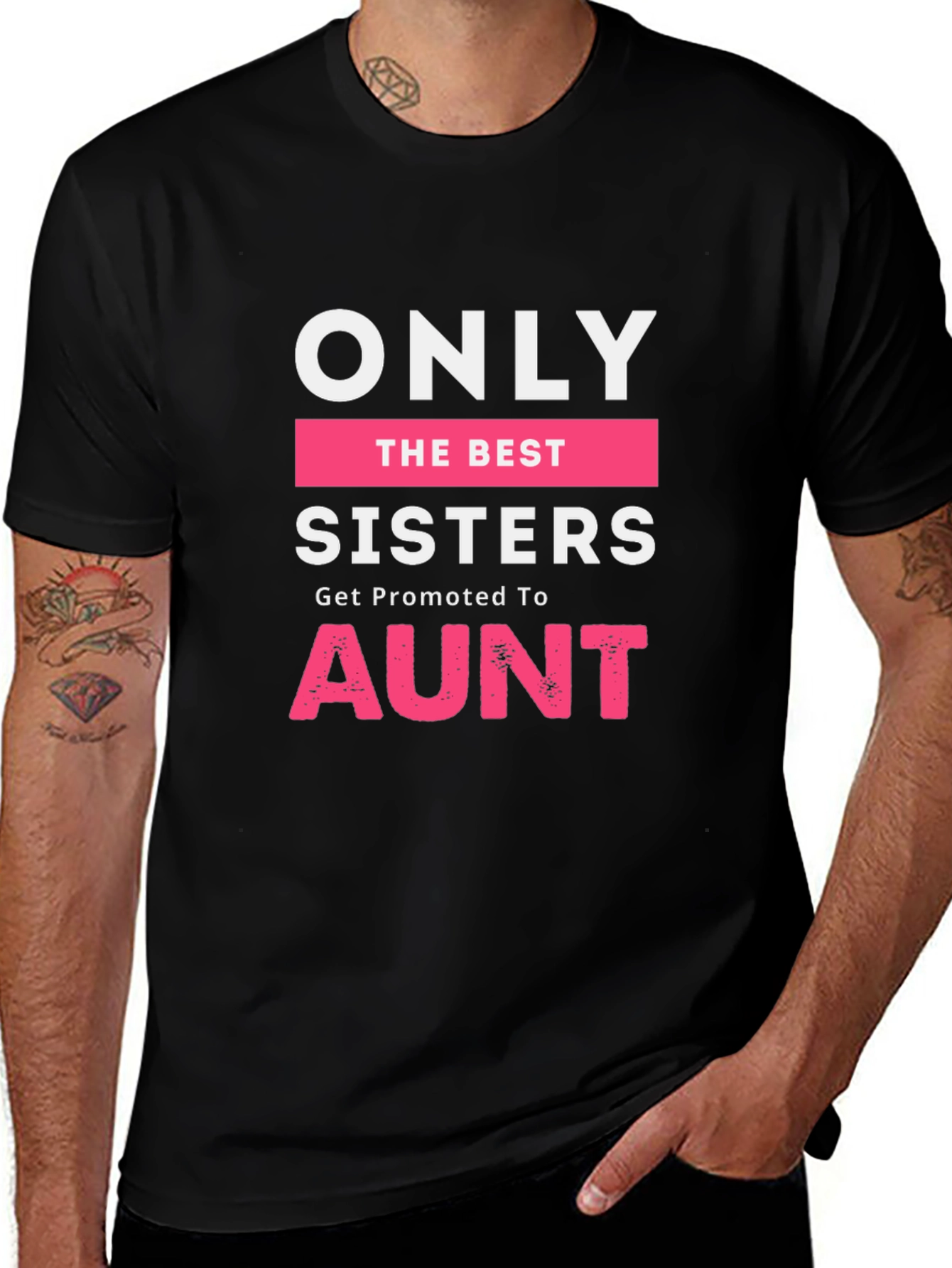 Only The Best Sisters Get Promoted To Aunt T-Shirt