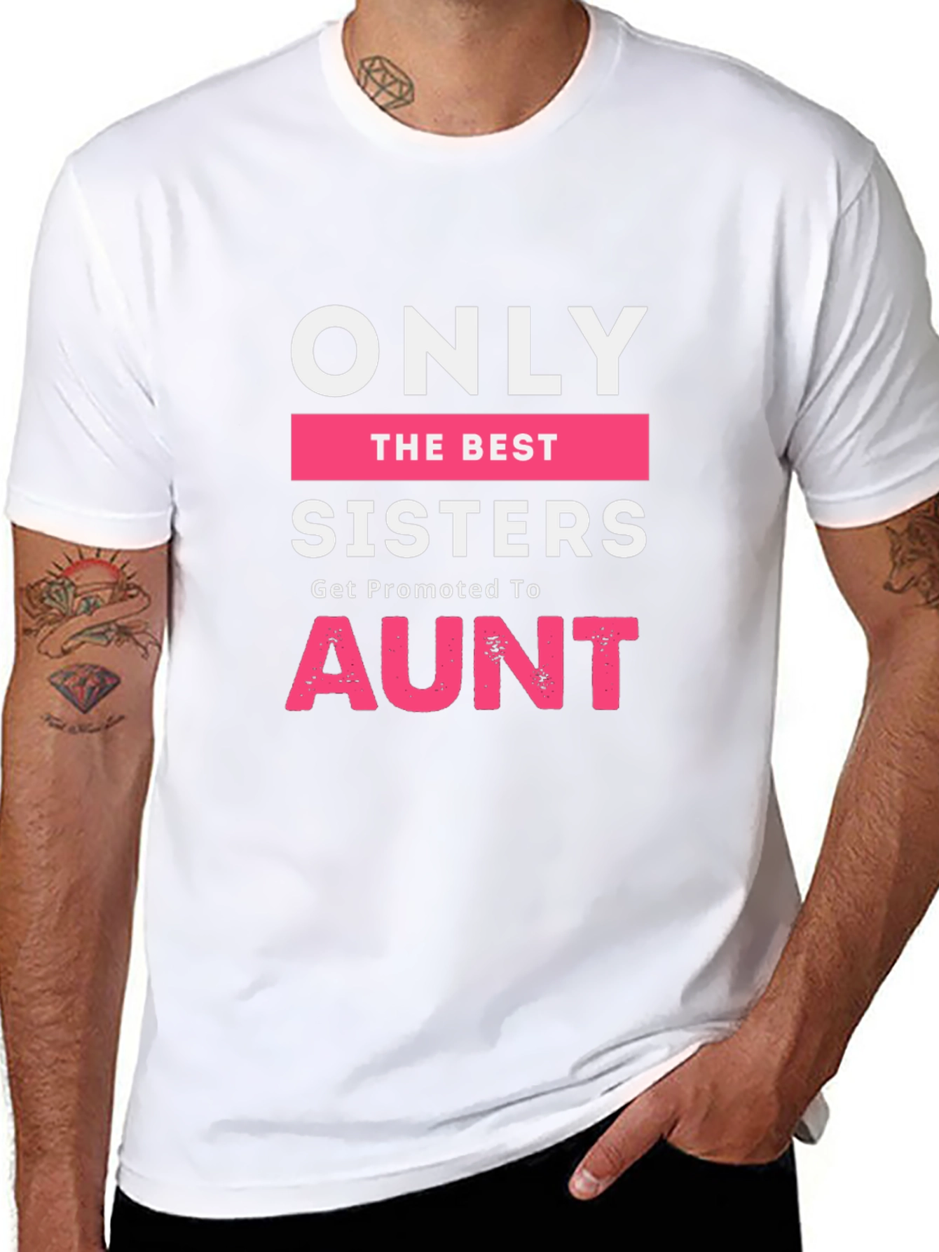 Only The Best Sisters Get Promoted To Aunt T-Shirt