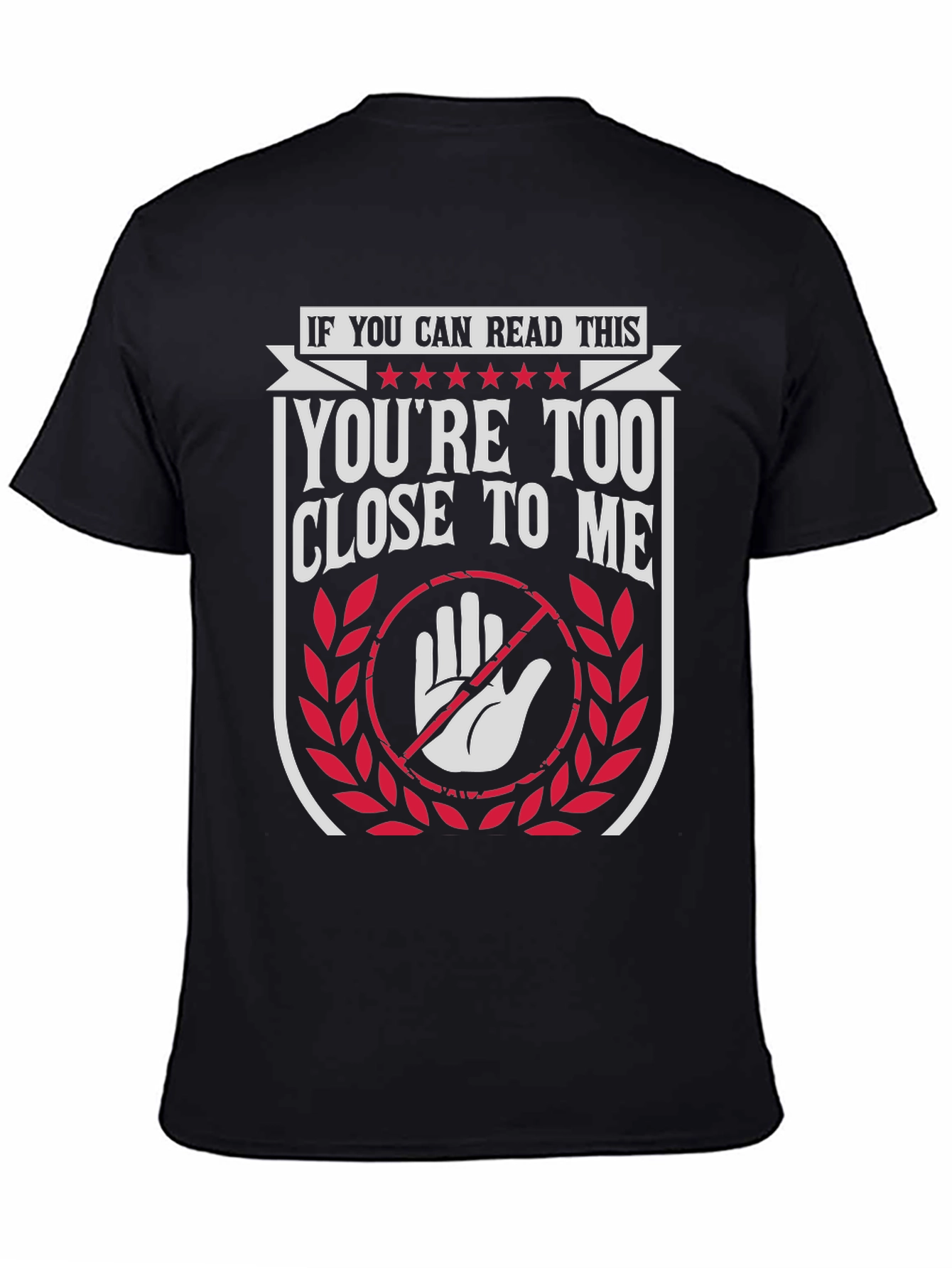 Humorous Too Close Graphic Tee