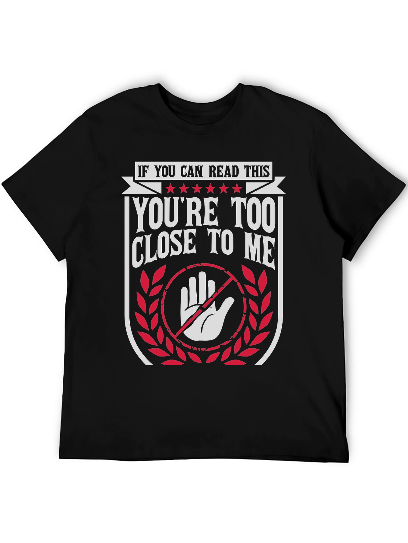 Humorous Too Close Graphic Tee