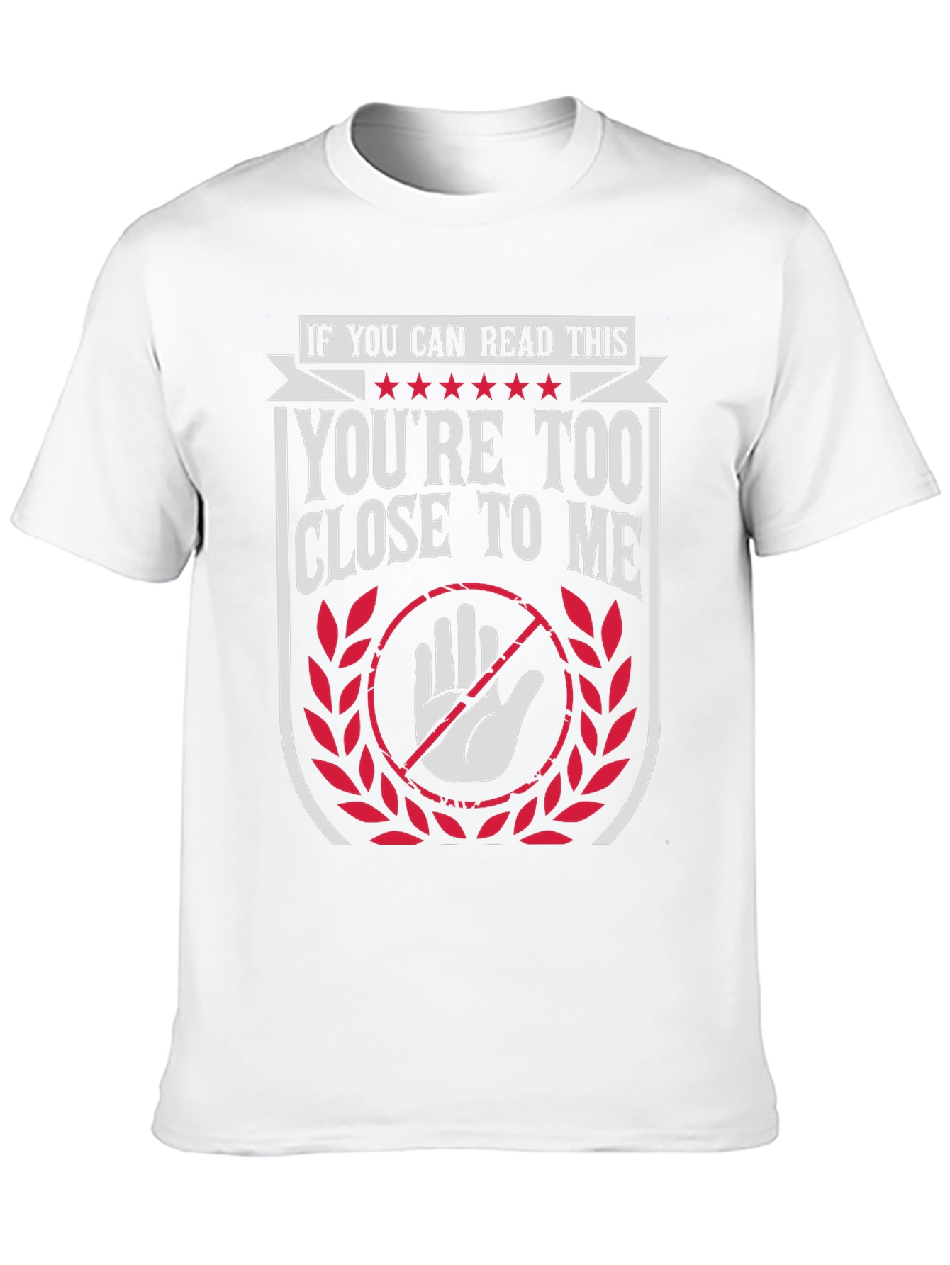 Humorous Too Close Graphic Tee