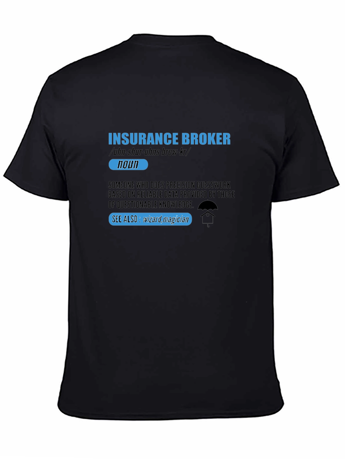 Insurance Broker Definition T-Shirt
