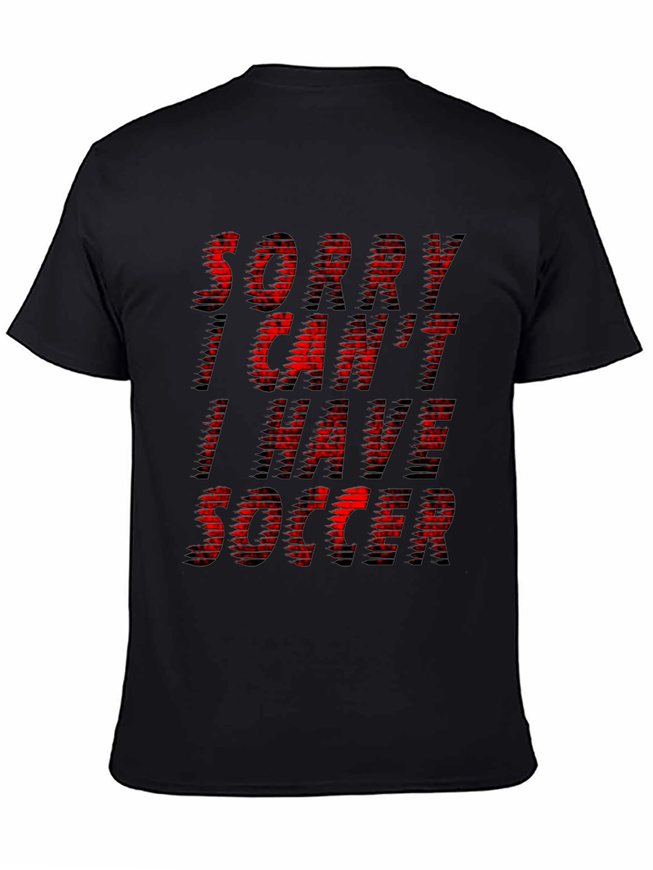 Funny Soccer T-Shirt - Sorry I Have Soccer