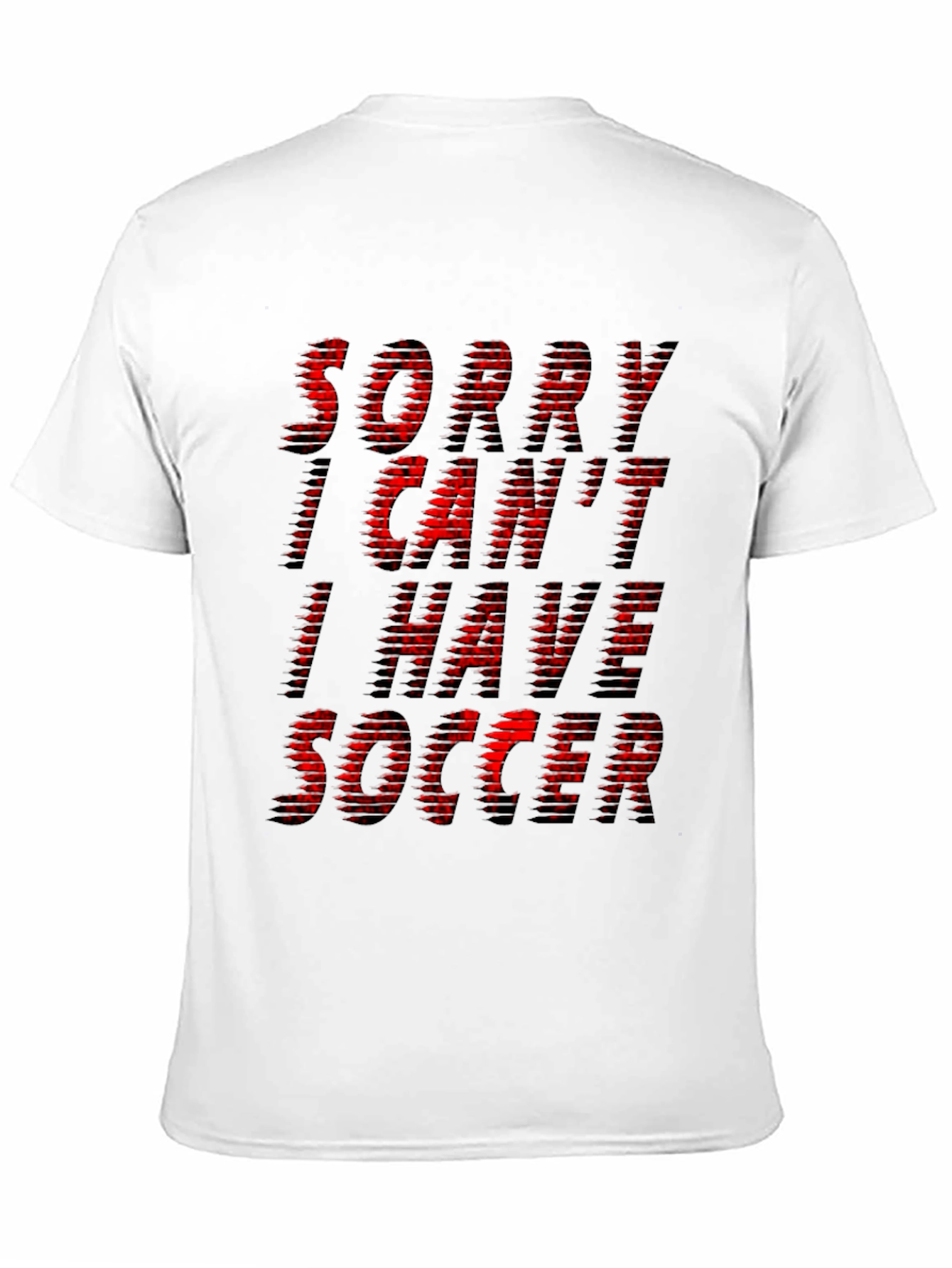 Funny Soccer T-Shirt - Sorry I Have Soccer