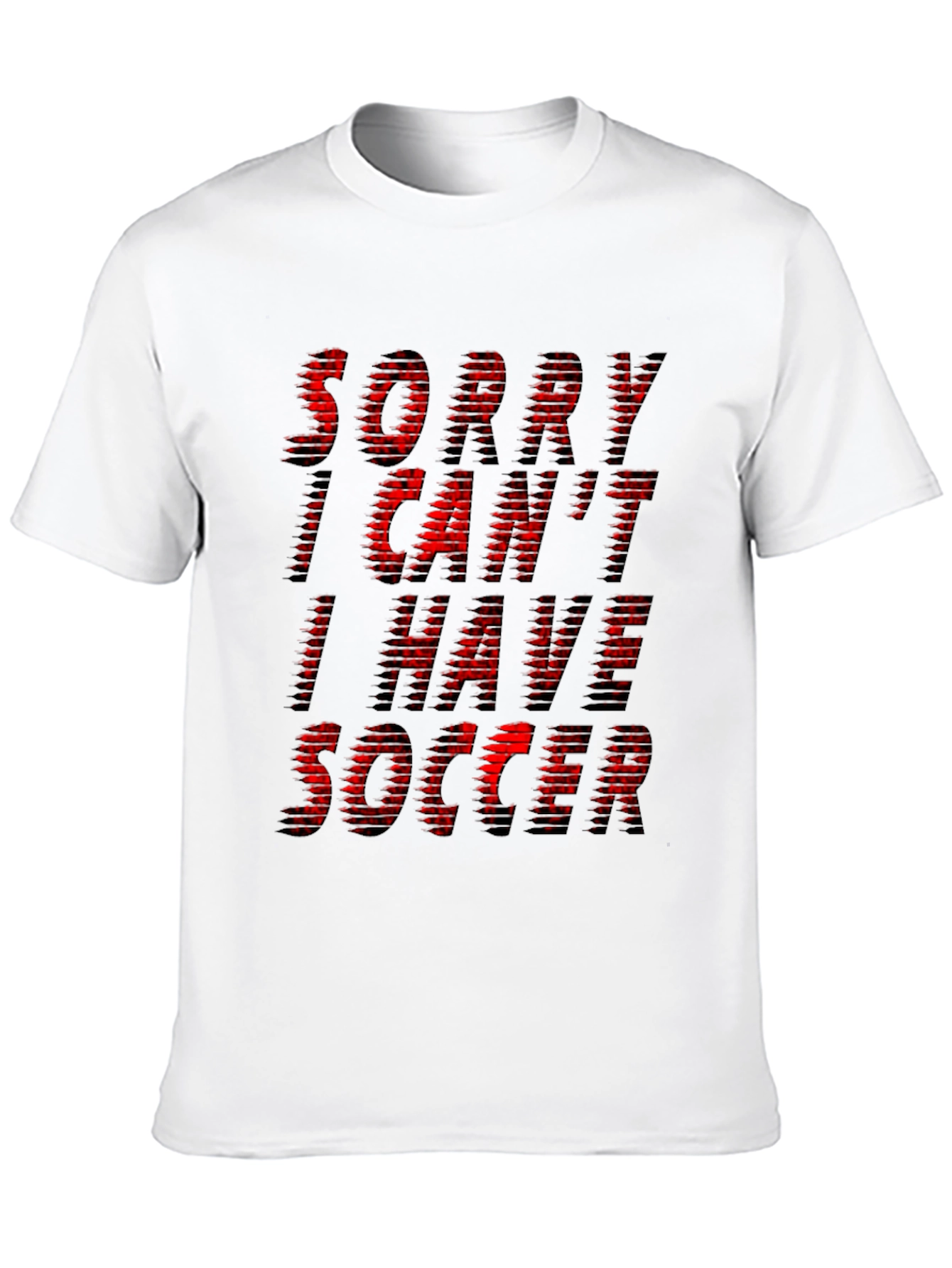Funny Soccer T-Shirt - Sorry I Have Soccer