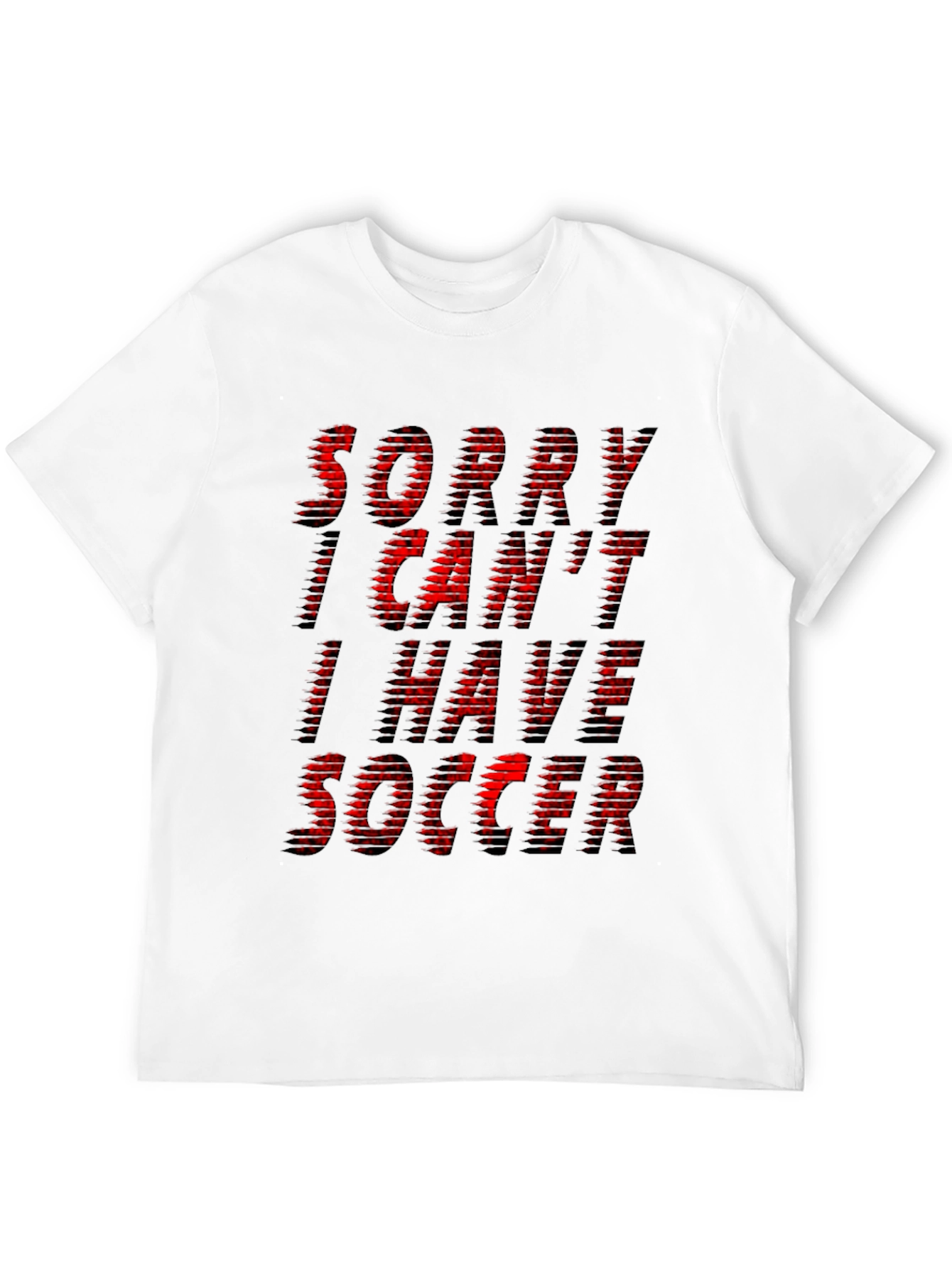 Funny Soccer T-Shirt - Sorry I Have Soccer