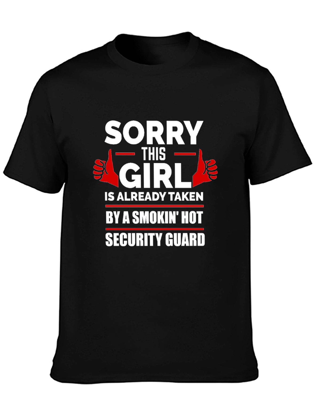 Sorry This Girl Taken Security Guard Graphic Tee