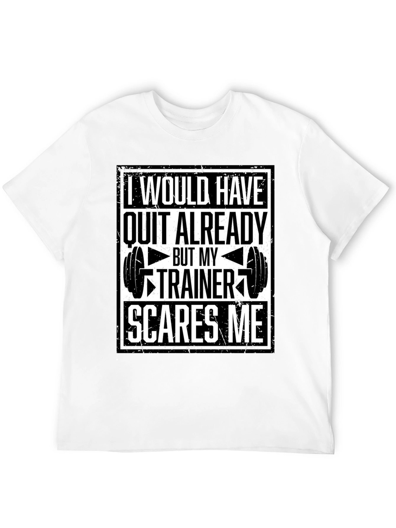 Trainer Scares Me T-Shirt