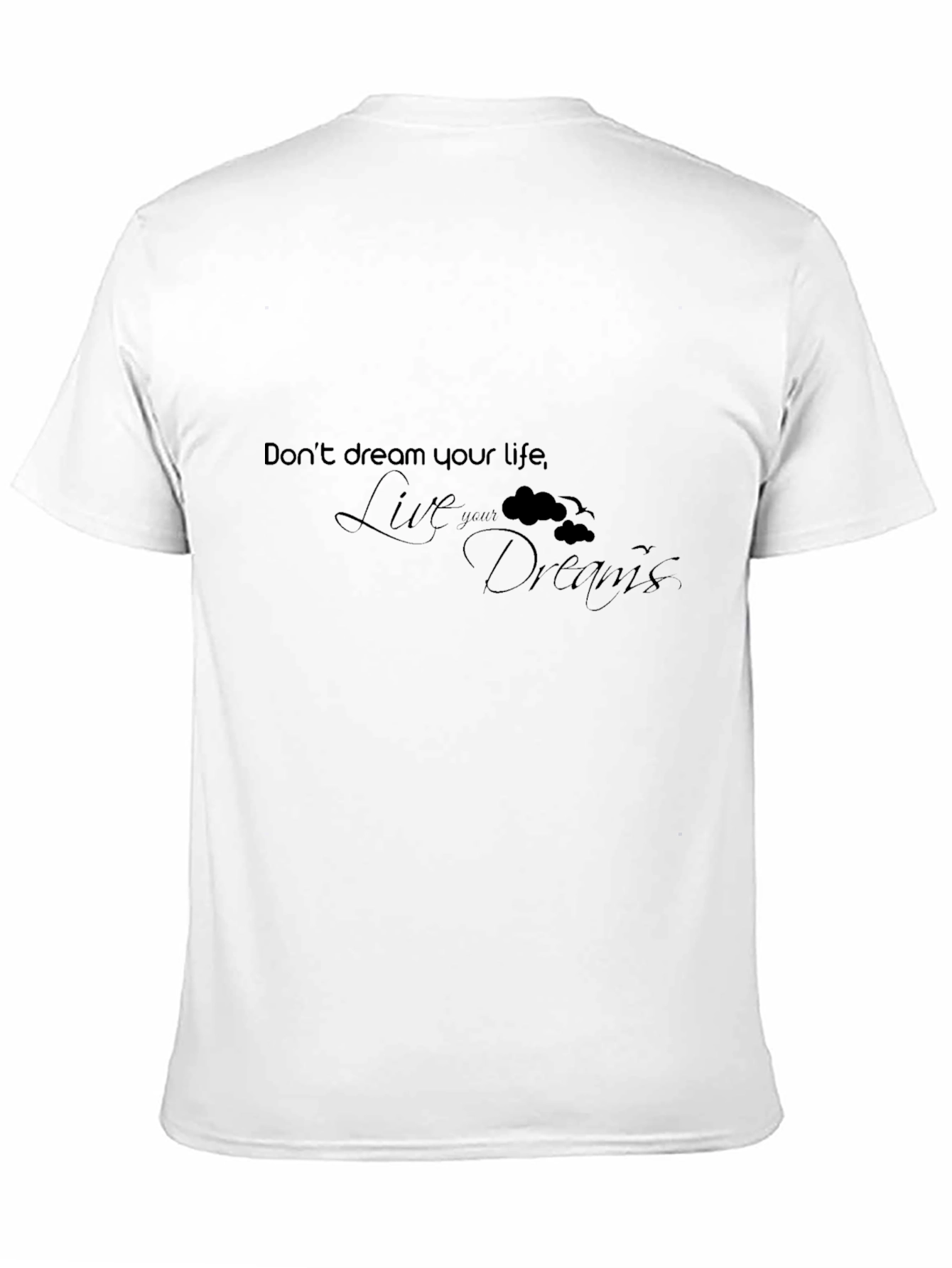 Live Your Dreams Graphic Tee - Inspiring Black T-Shirt