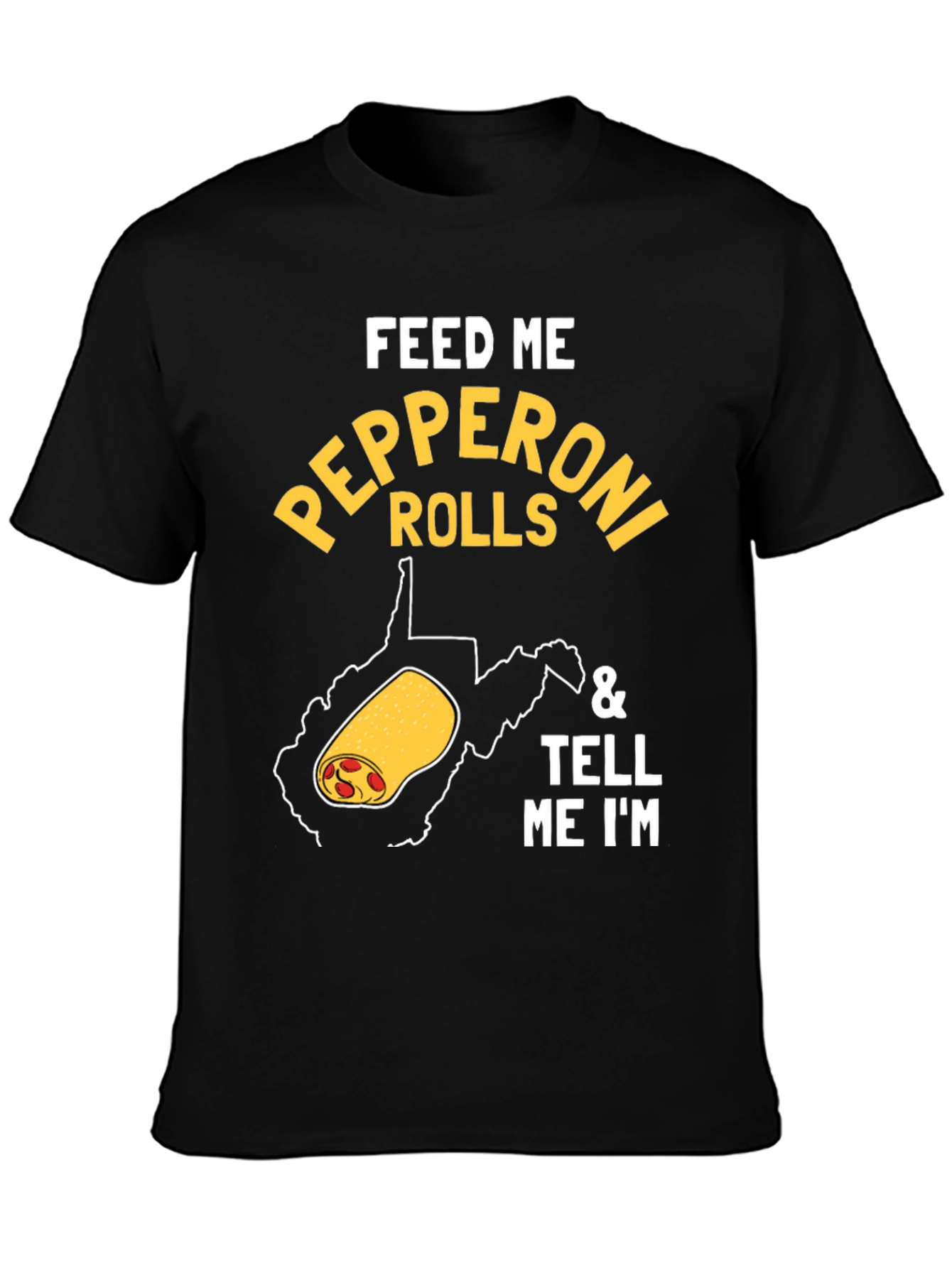 Feed Me Pepperoni Rolls Graphic Tee