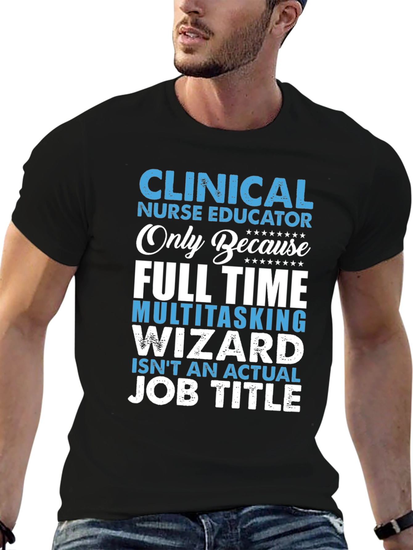 Clinical Nurse Educator T-Shirt - Multitasking Wizard