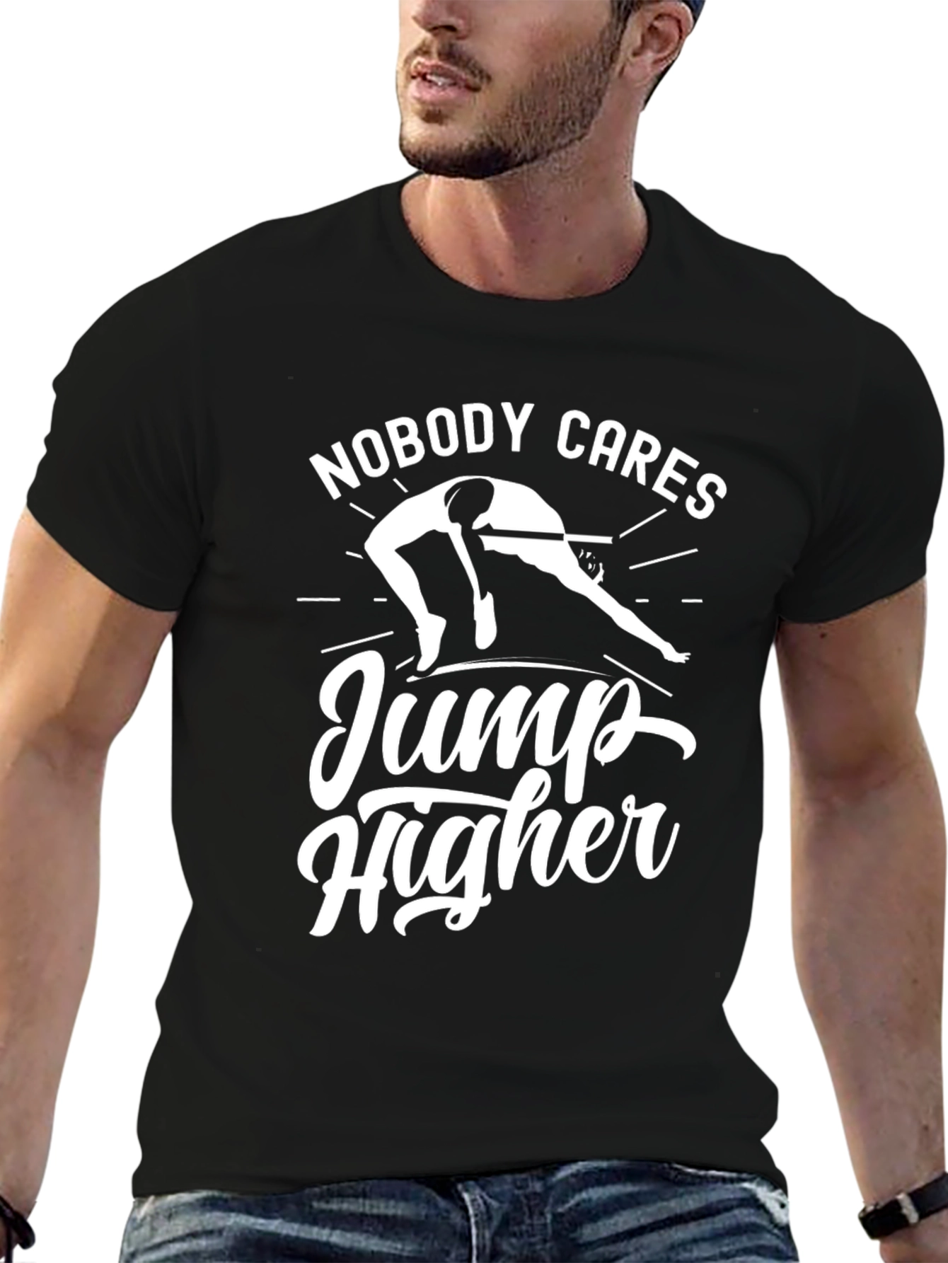 Nobody Cares Jump Higher Black T-Shirt
