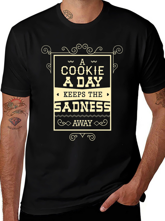 A Cookie A Day Keeps Sadness Away Tee