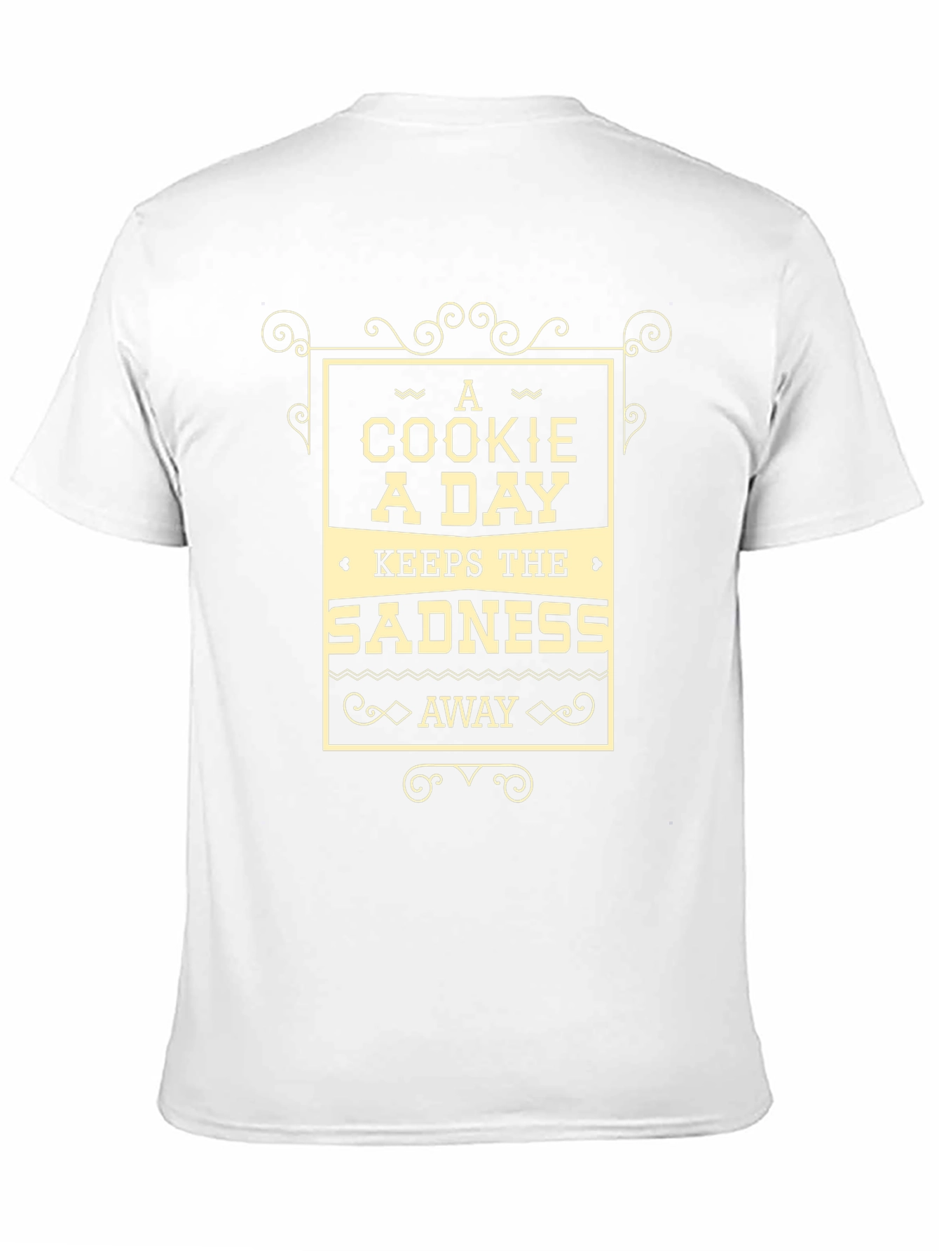 A Cookie A Day Keeps Sadness Away Tee