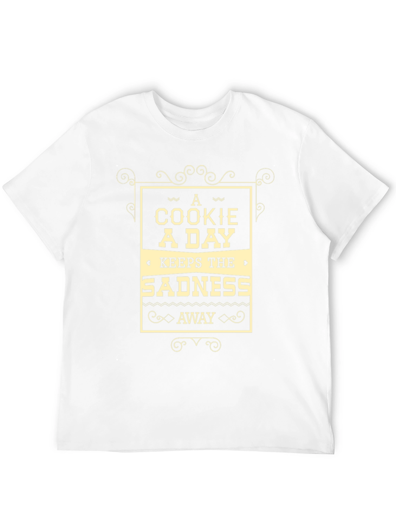 A Cookie A Day Keeps Sadness Away Tee