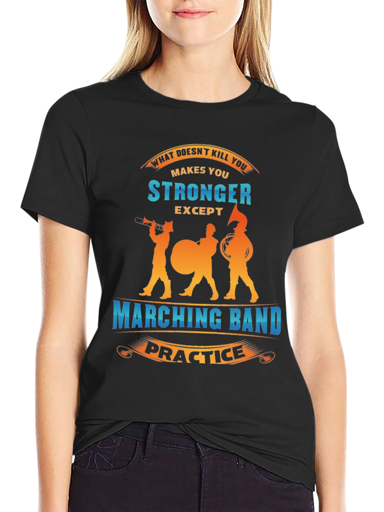 Marching Band Practice Makes You Stronger T-Shirt
