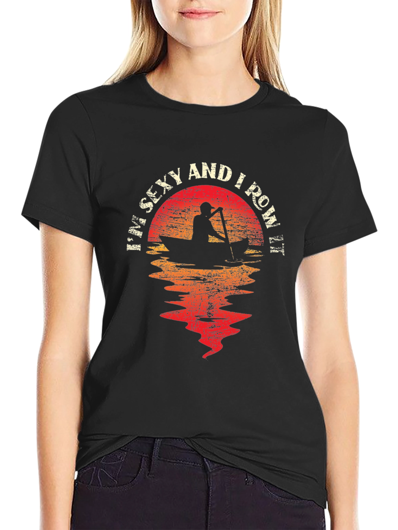 Im Sexy And I Row It T-Shirt