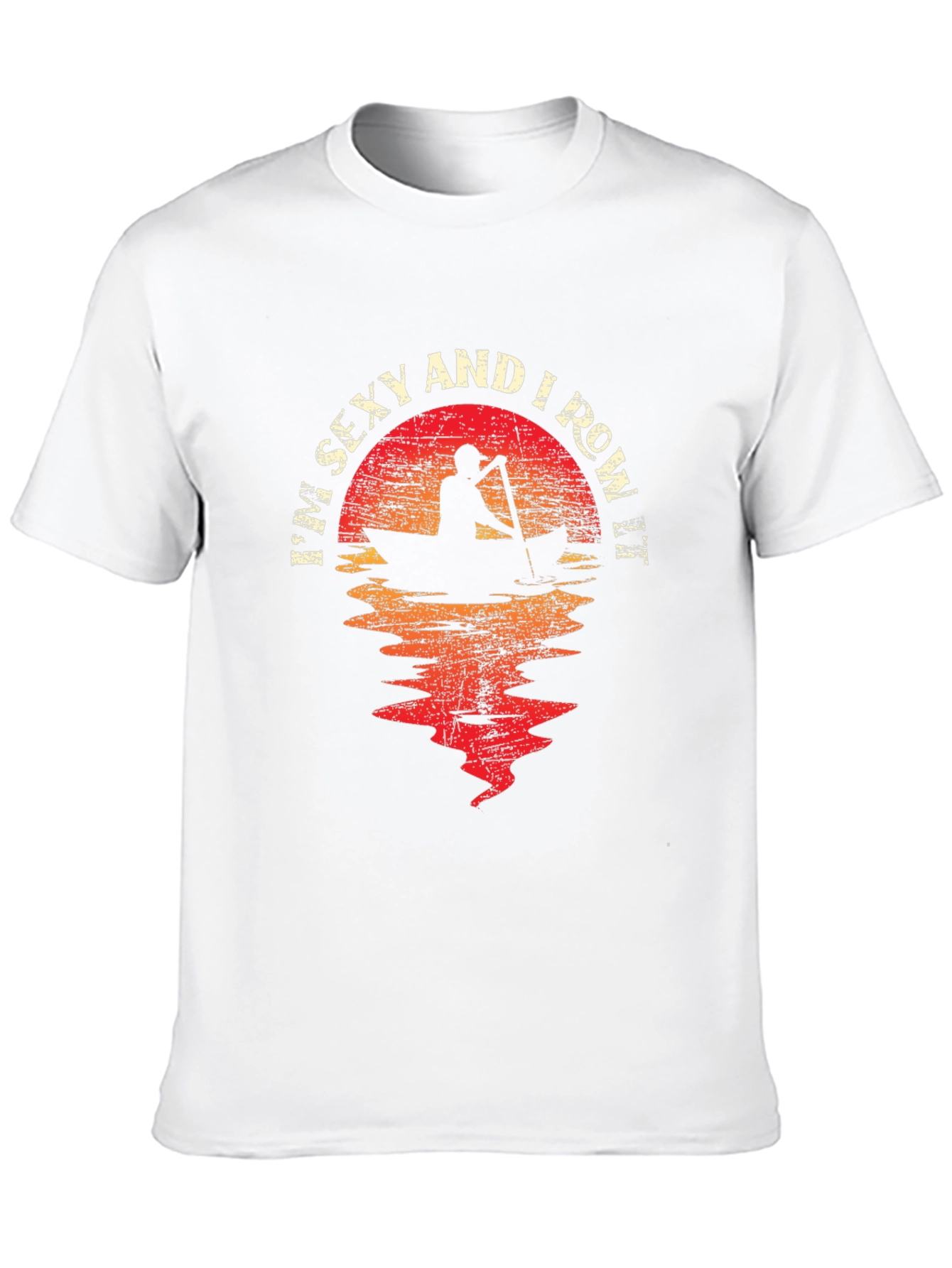 Im Sexy And I Row It T-Shirt