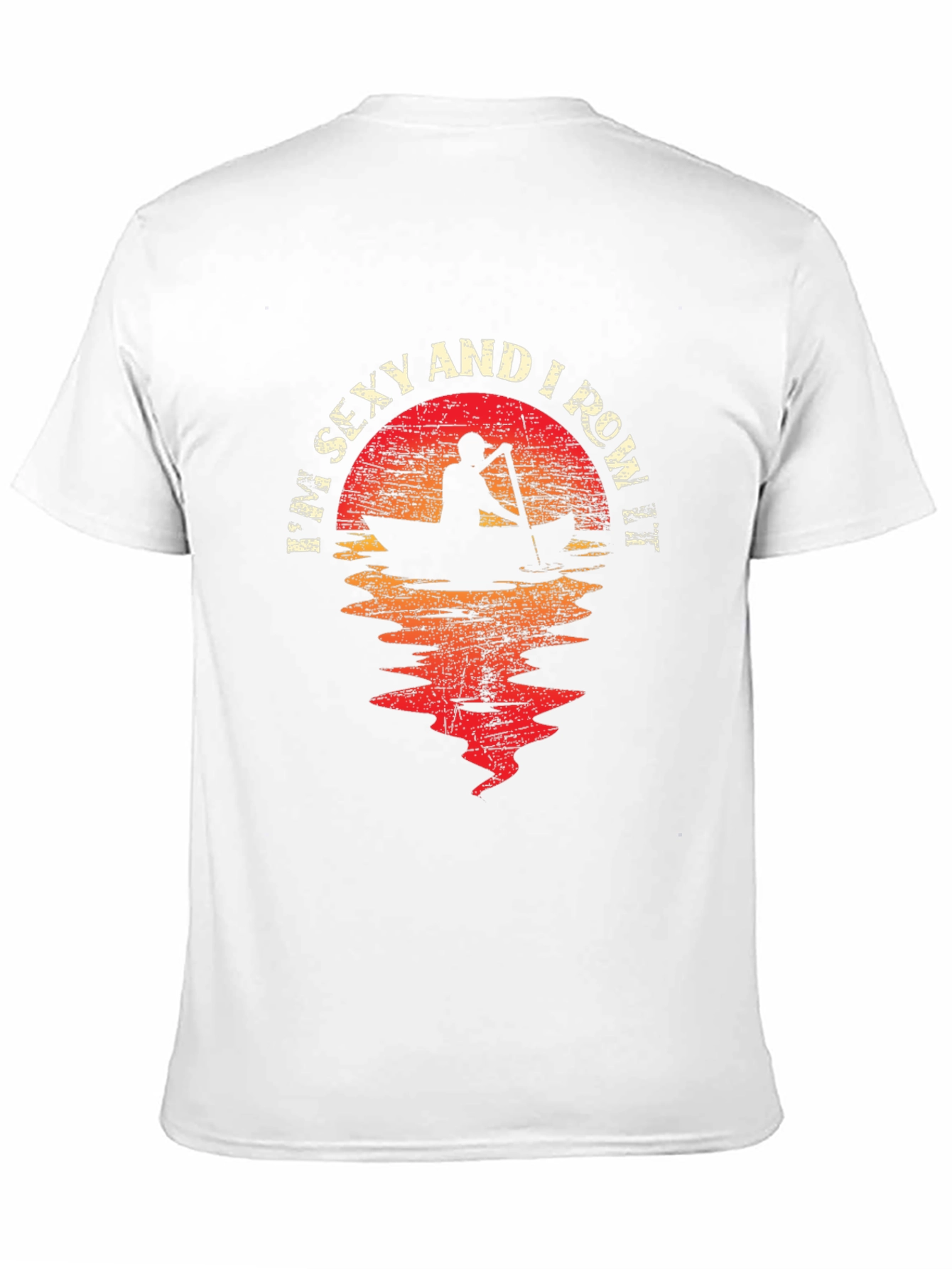 Im Sexy And I Row It T-Shirt