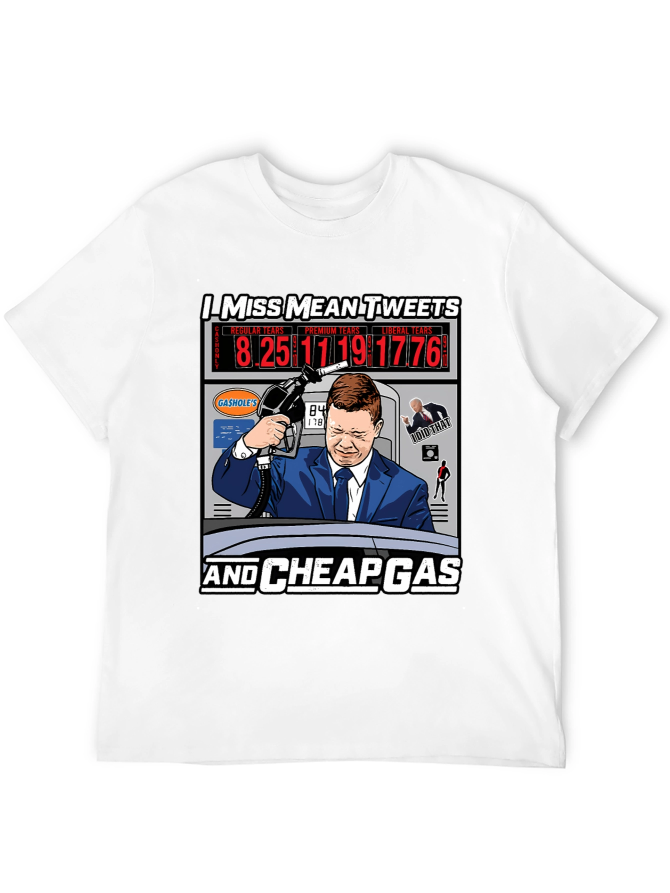I Miss Mean Tweets and Cheap Gas T-Shirt