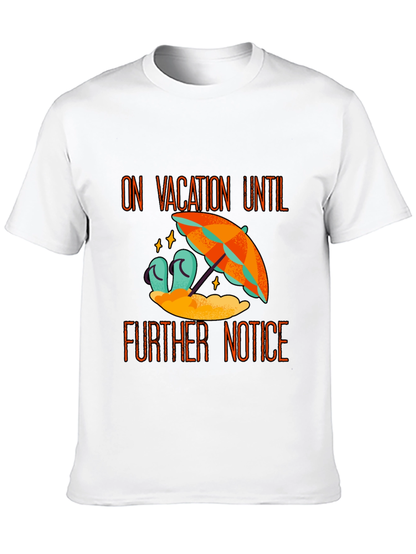 Vacation Mode Tee - On Vacation Until Further Notice