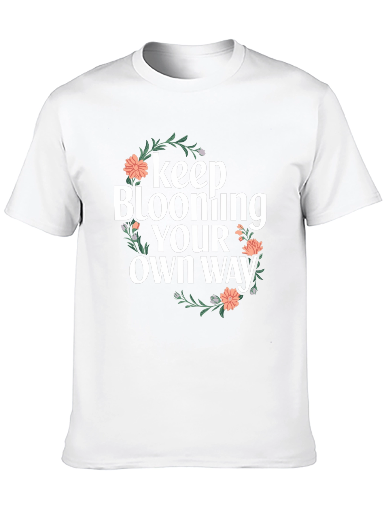 Keep Blooming Your Own Way Graphic T-Shirt