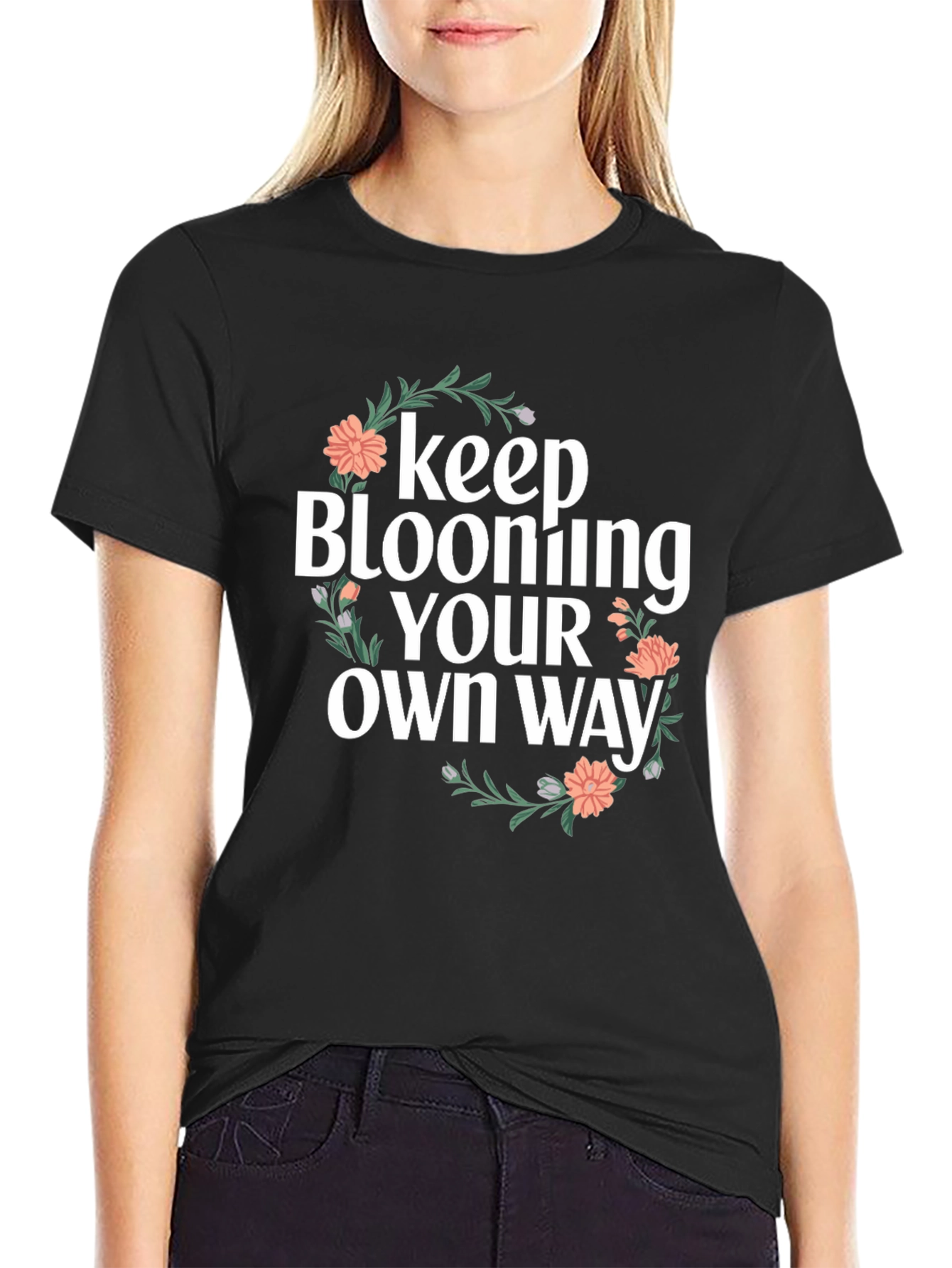 Keep Blooming Your Own Way Graphic T-Shirt