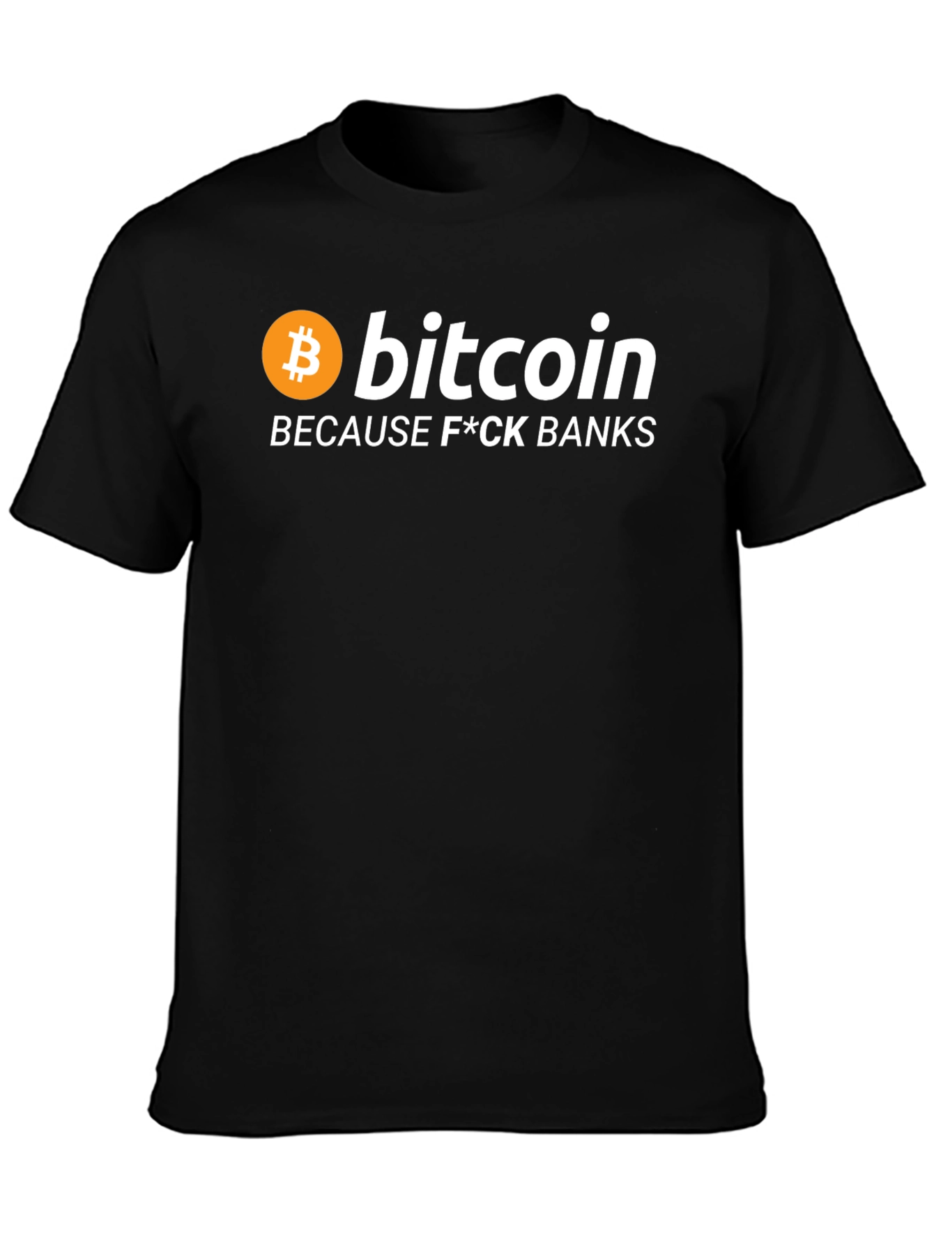 Bitcoin Because F*ck Banks Black T-Shirt