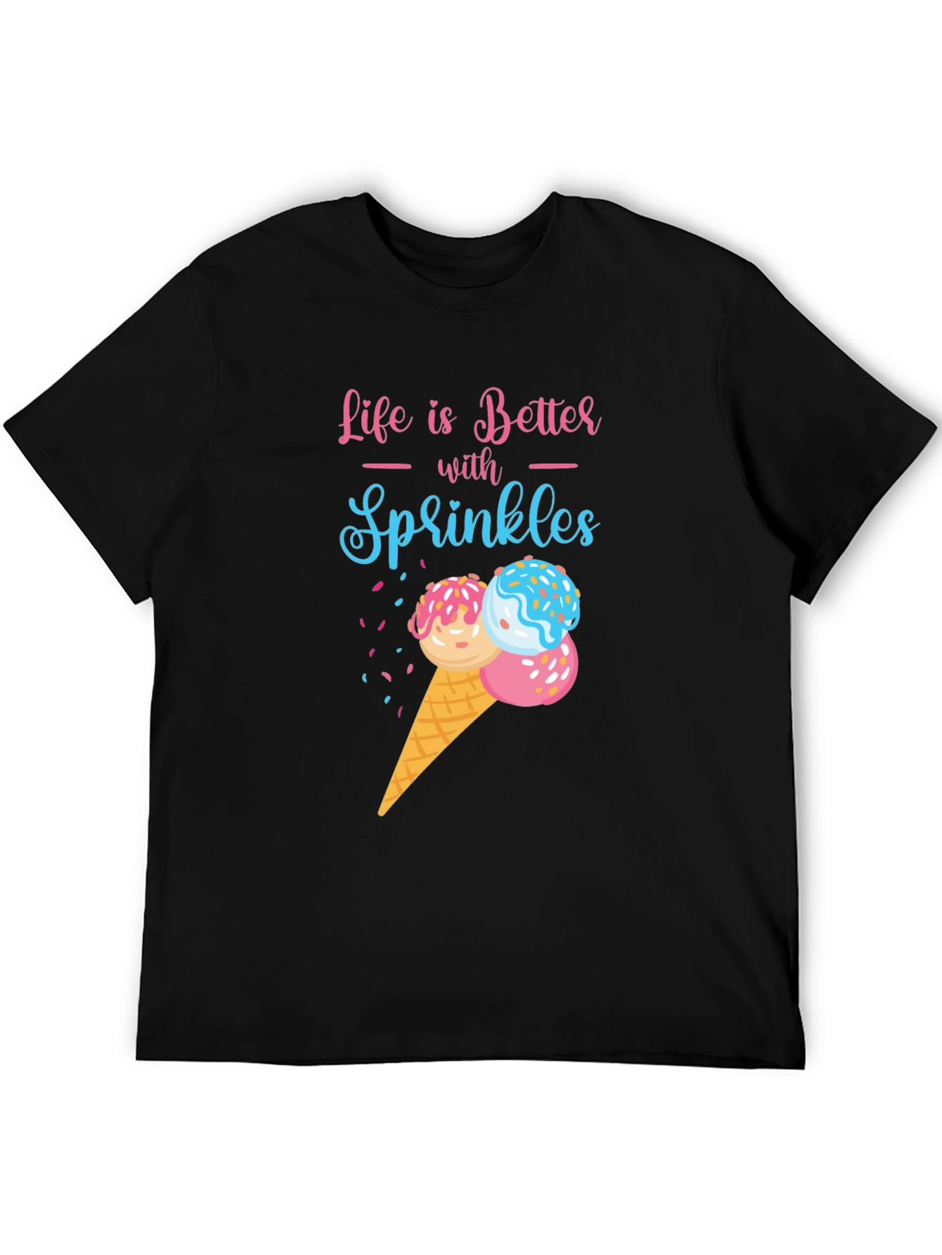 Life Is Better With Sprinkles T-Shirt