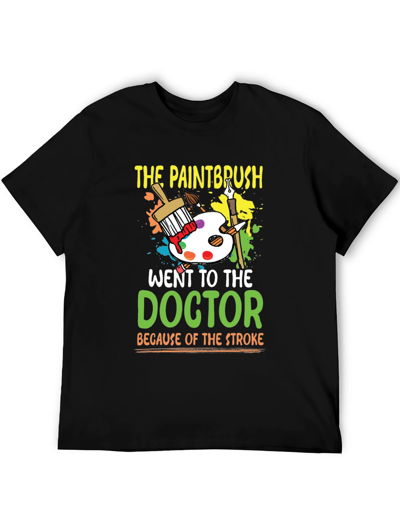 Paintbrush Doctor Stroke Humor T-Shirt