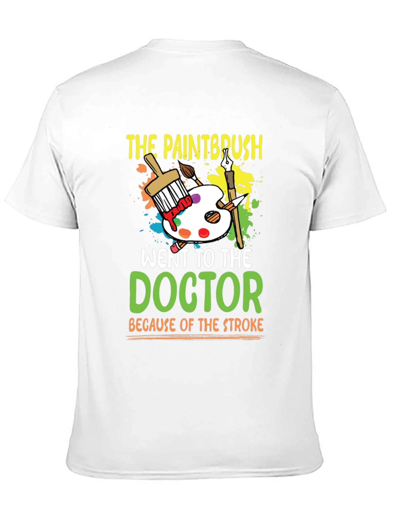 Paintbrush Doctor Stroke Humor T-Shirt