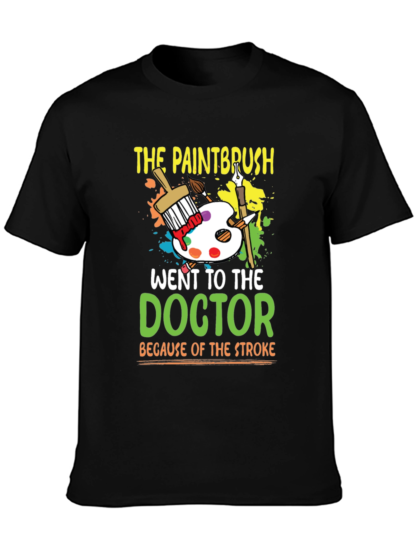 Paintbrush Doctor Stroke Humor T-Shirt