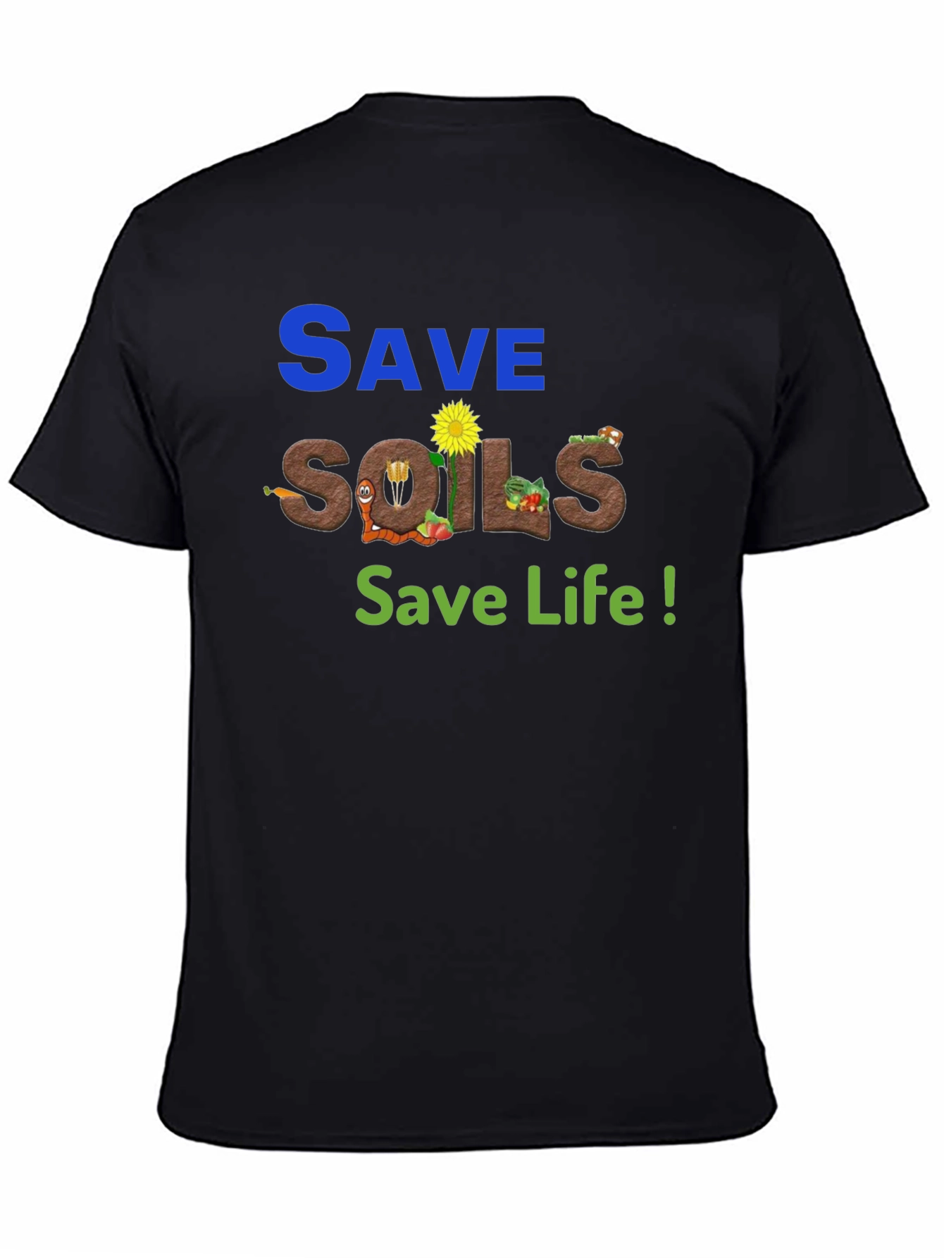 Save Soils Save Life Black T-Shirt