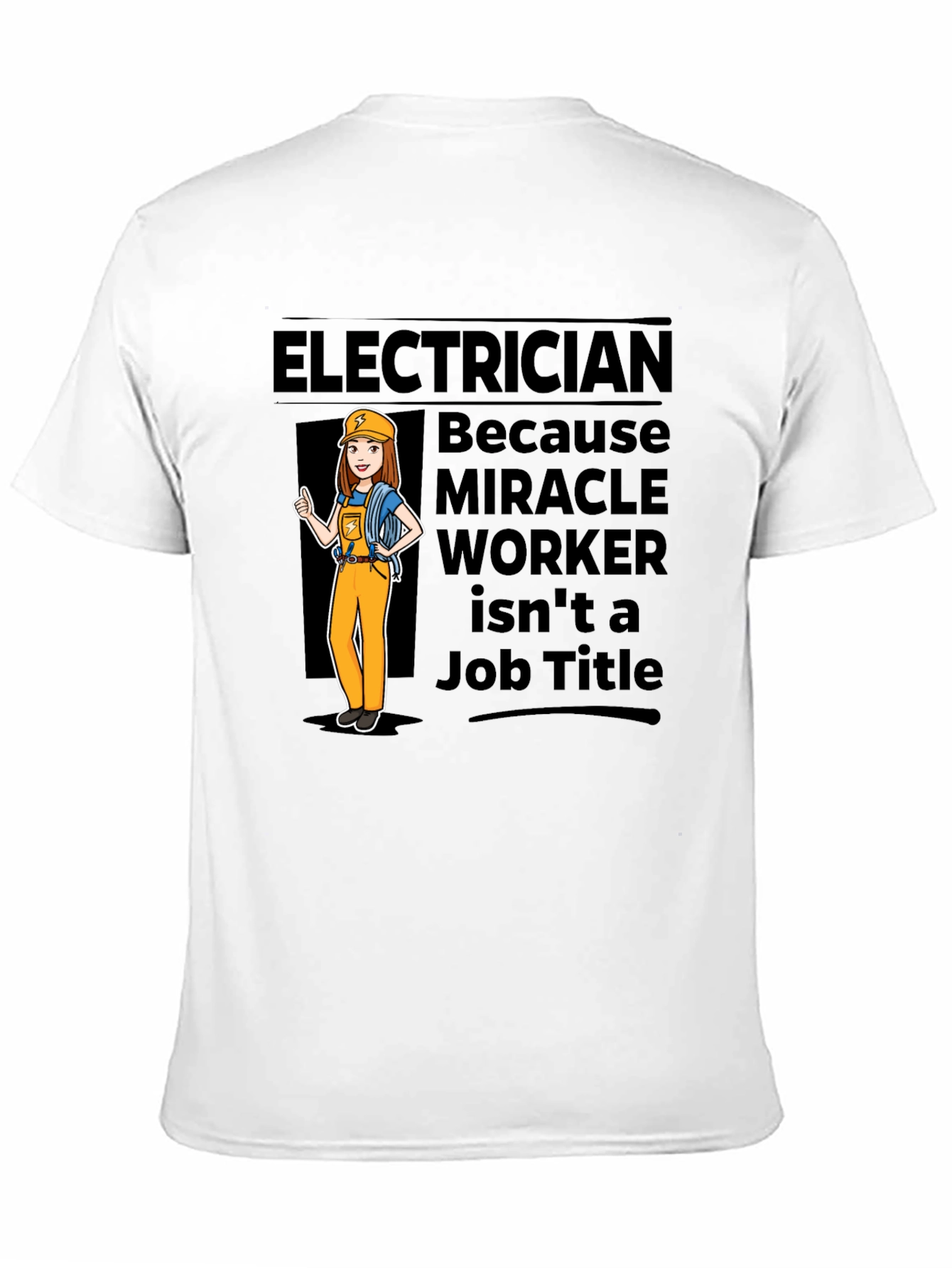Electrician Miracle Worker T-Shirt
