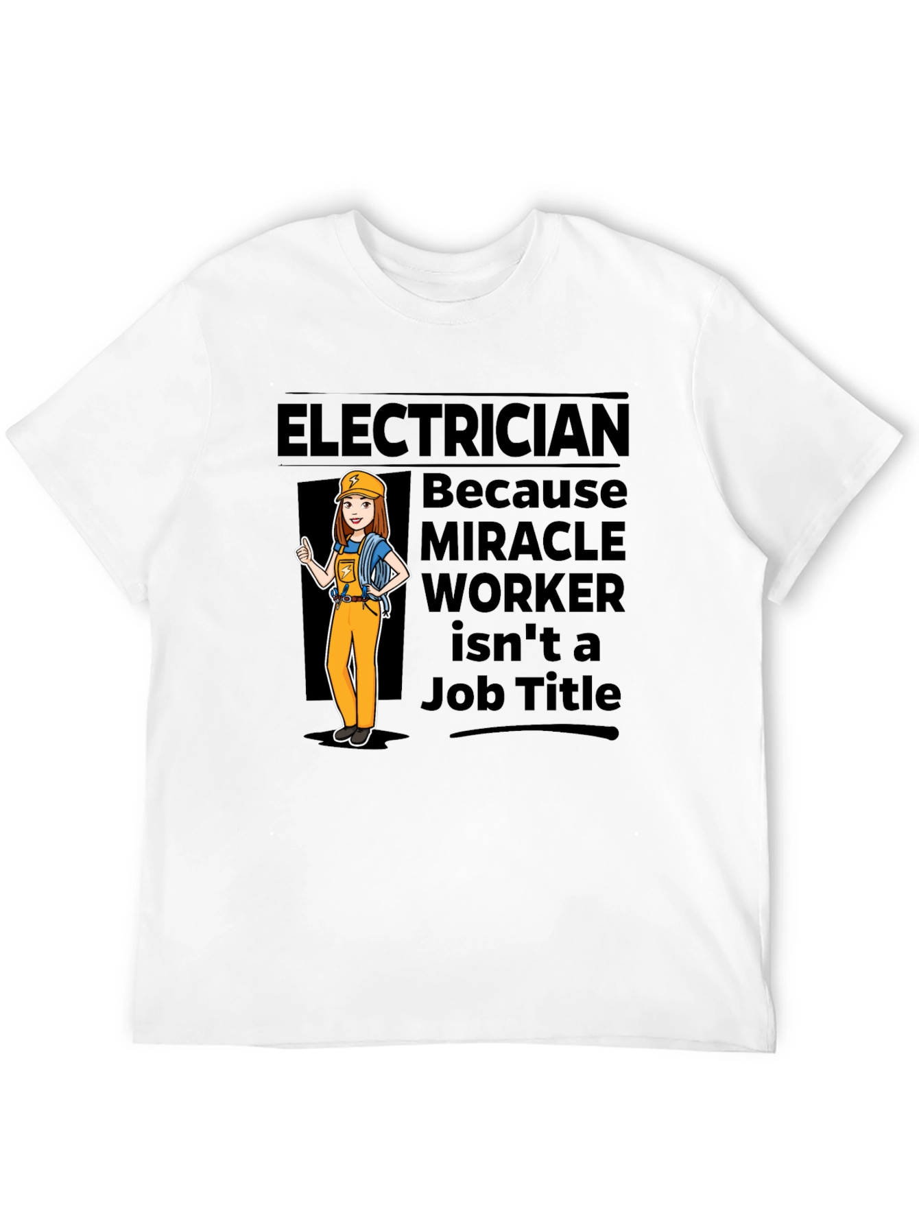 Electrician Miracle Worker T-Shirt
