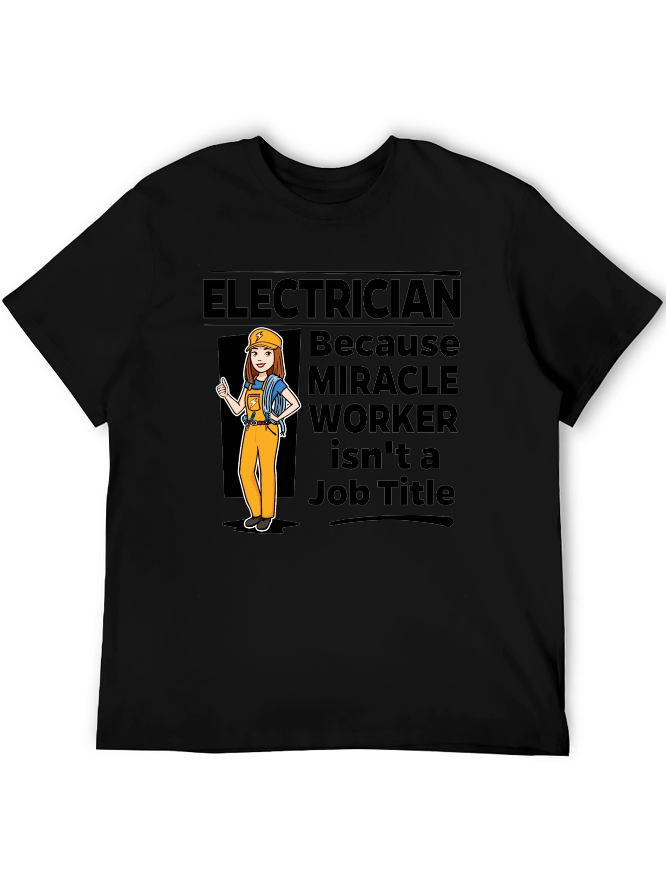 Electrician Miracle Worker T-Shirt