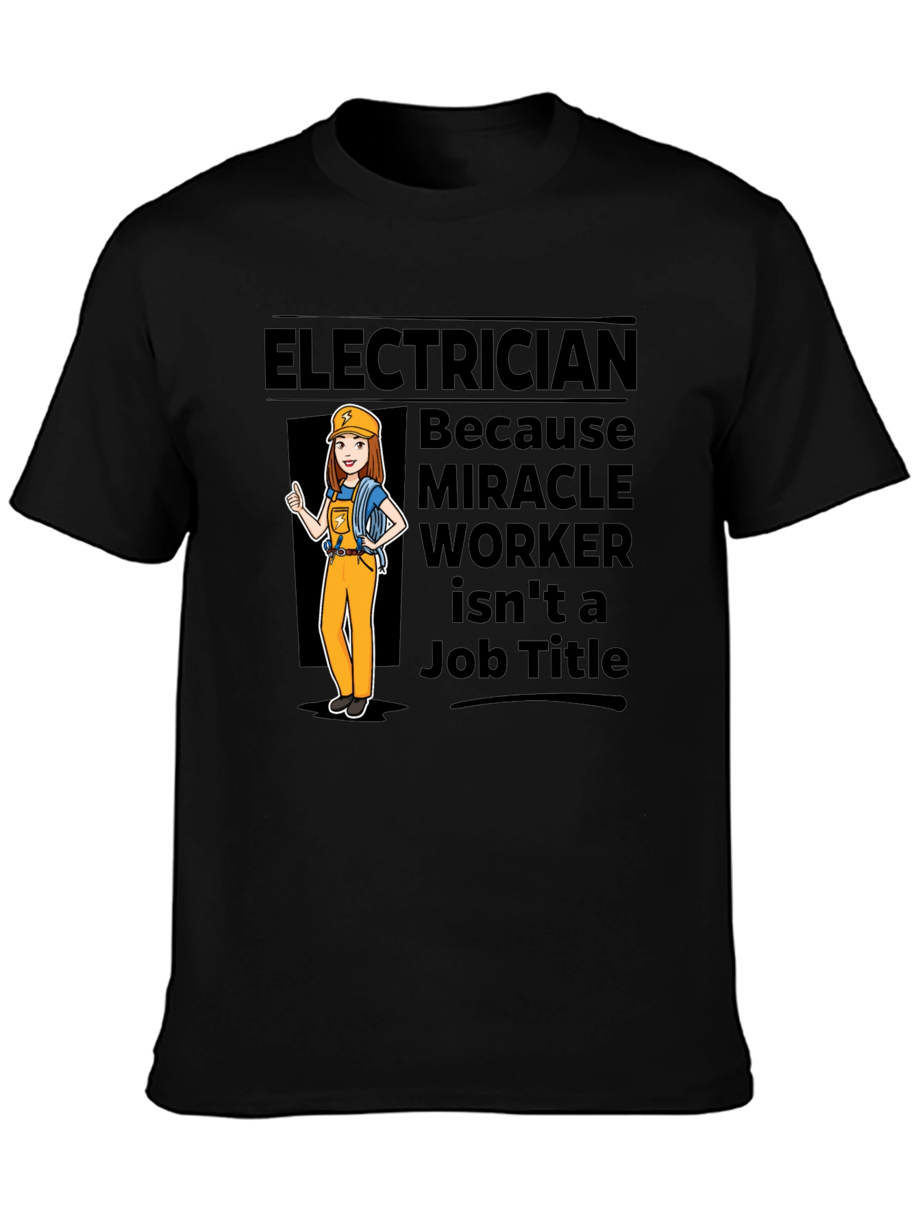 Electrician Miracle Worker T-Shirt